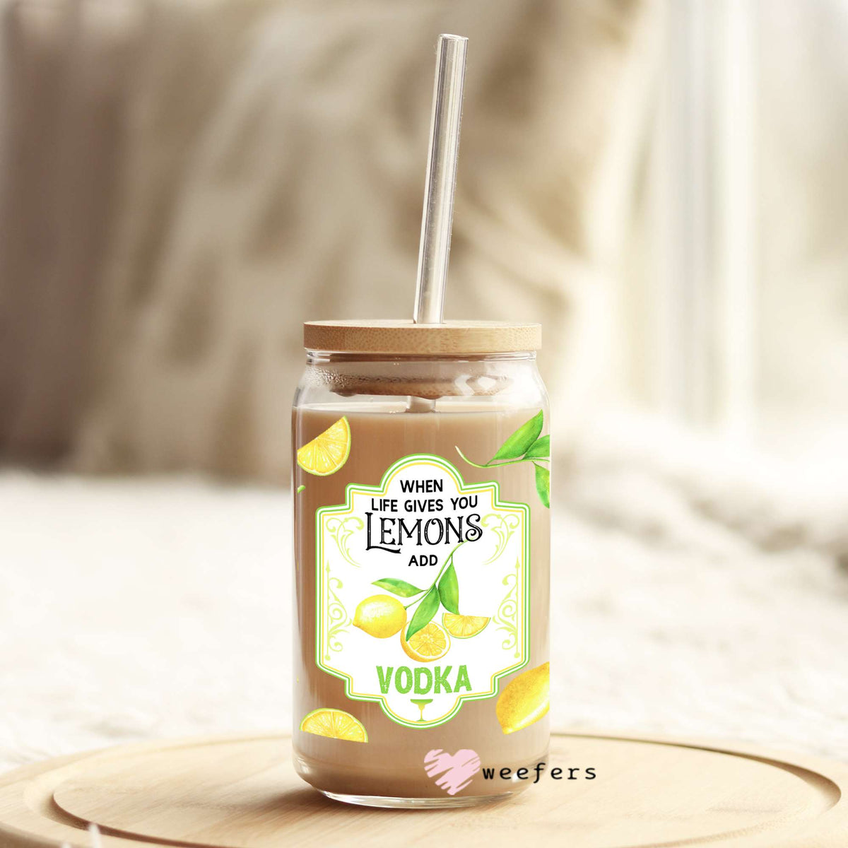 When Life Gives you Lemons add Vodka 16oz Libbey Glass Can UV DTF or Sublimation Wrap - Decal Weefers