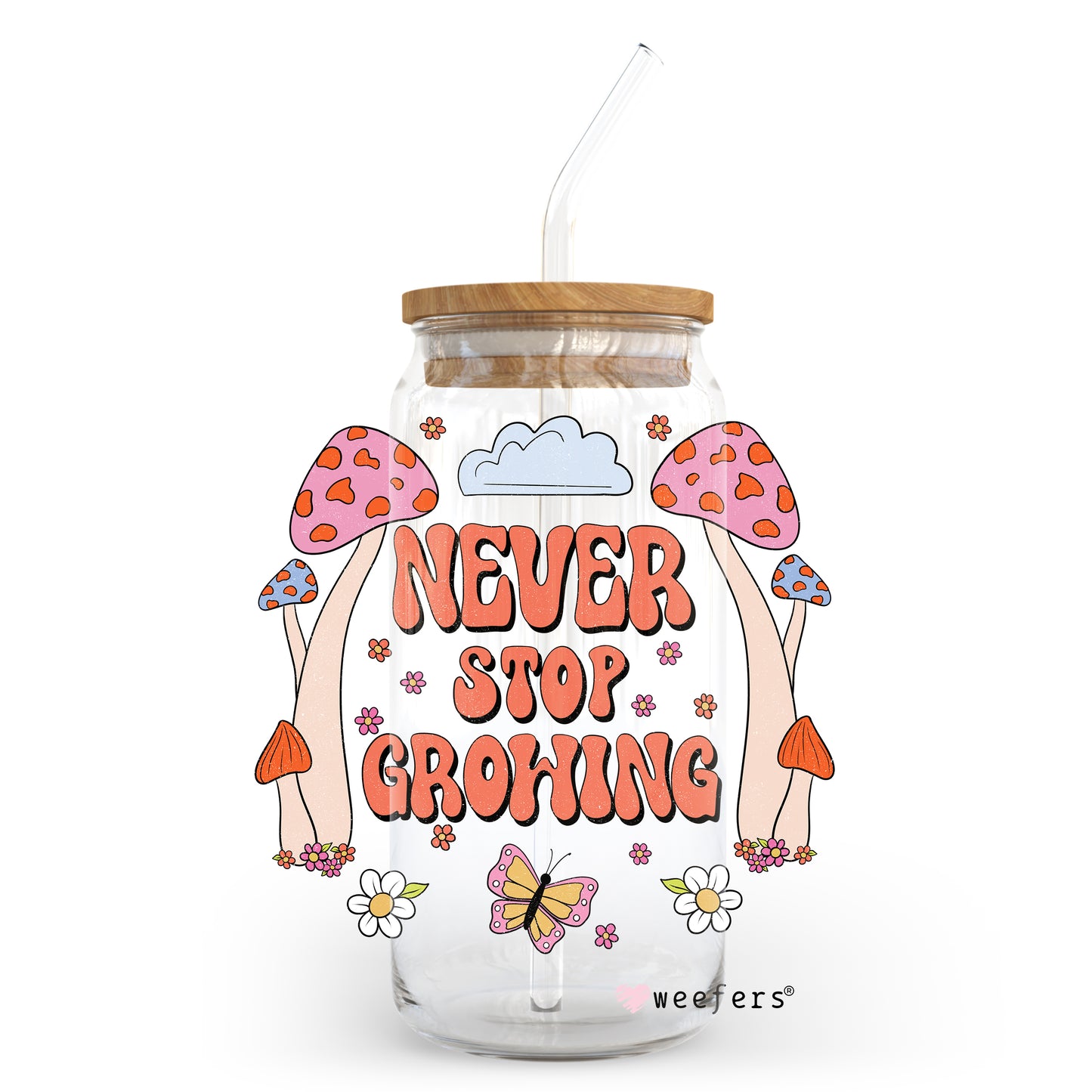 Retro Mushrooms Never Stop Growing 20oz Libbey Glass Can, 34oz Hip Sip, 40oz Tumbler UV DTF or Sublimation Decal Transfer Weefers