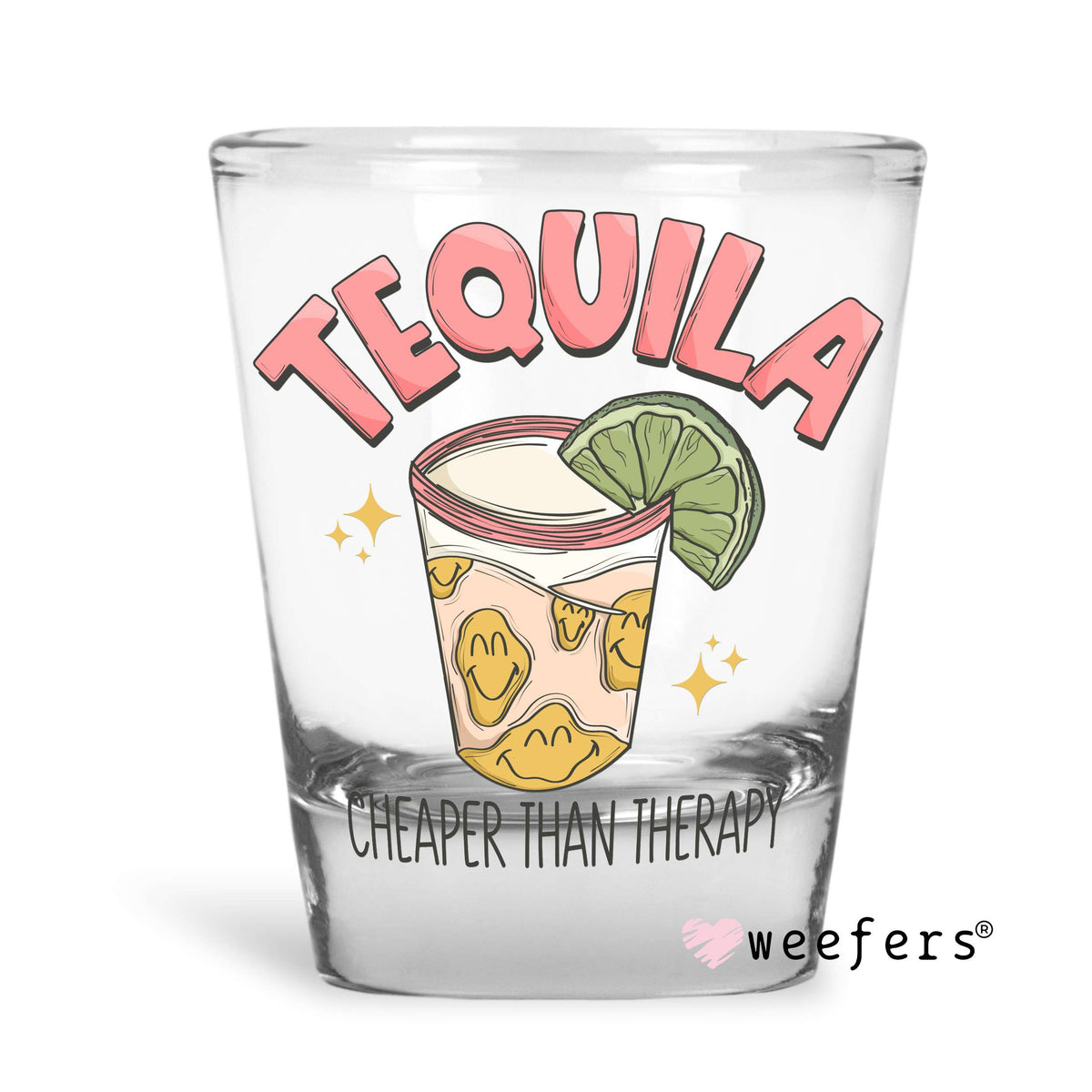 Tequila Cheaper than Therapy Shot Glass Short UV DTF or Sublimation Wrap - Decal Weefers