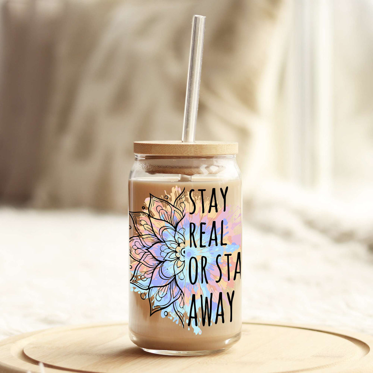 Stay Real or Stay Away 16oz Libbey Glass Can UV DTF or Sublimation Wrap - Decal Weefers