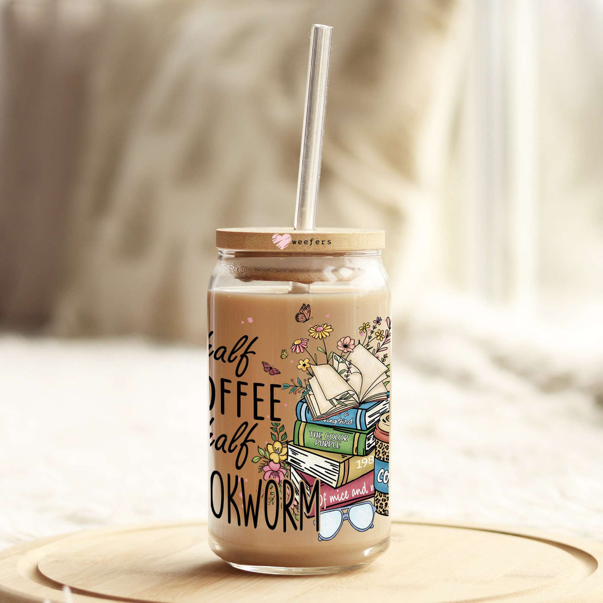 Half Coffee Half Bookworm 16oz Libbey Glass Can UV DTF or Sublimation Cup Wrap - Decal Transfer Weefers