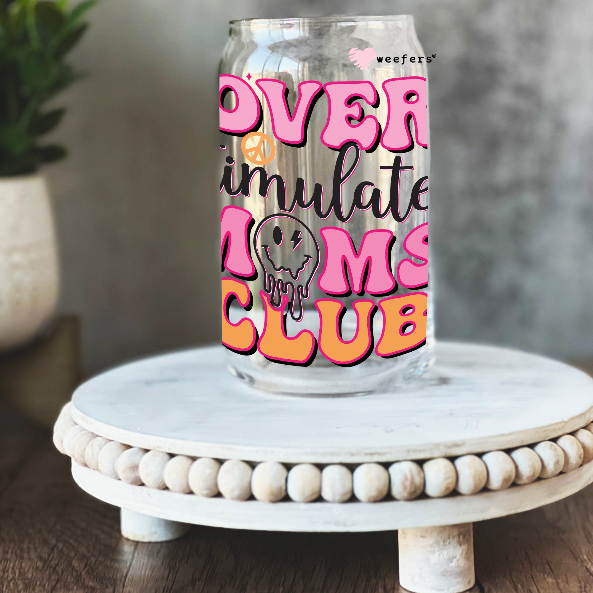 Over Stimulated Moms Club Glass Can Tumbler