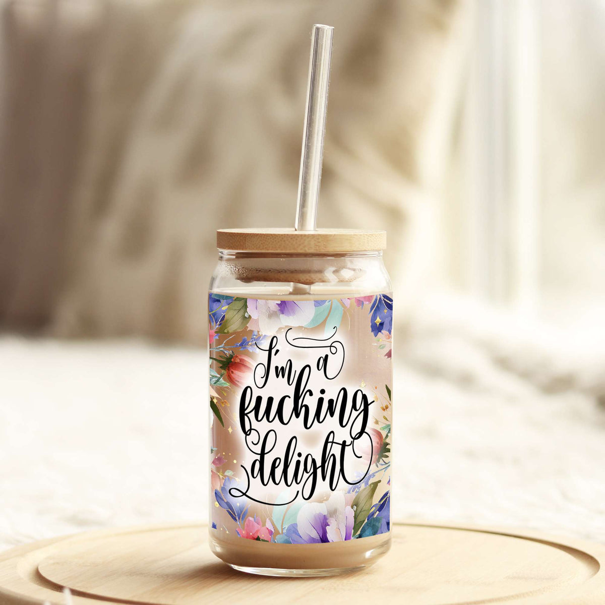 I'm a Fu$king Delight 16oz Libbey Glass Can UV DTF or Sublimation Wrap - Decal Weefers