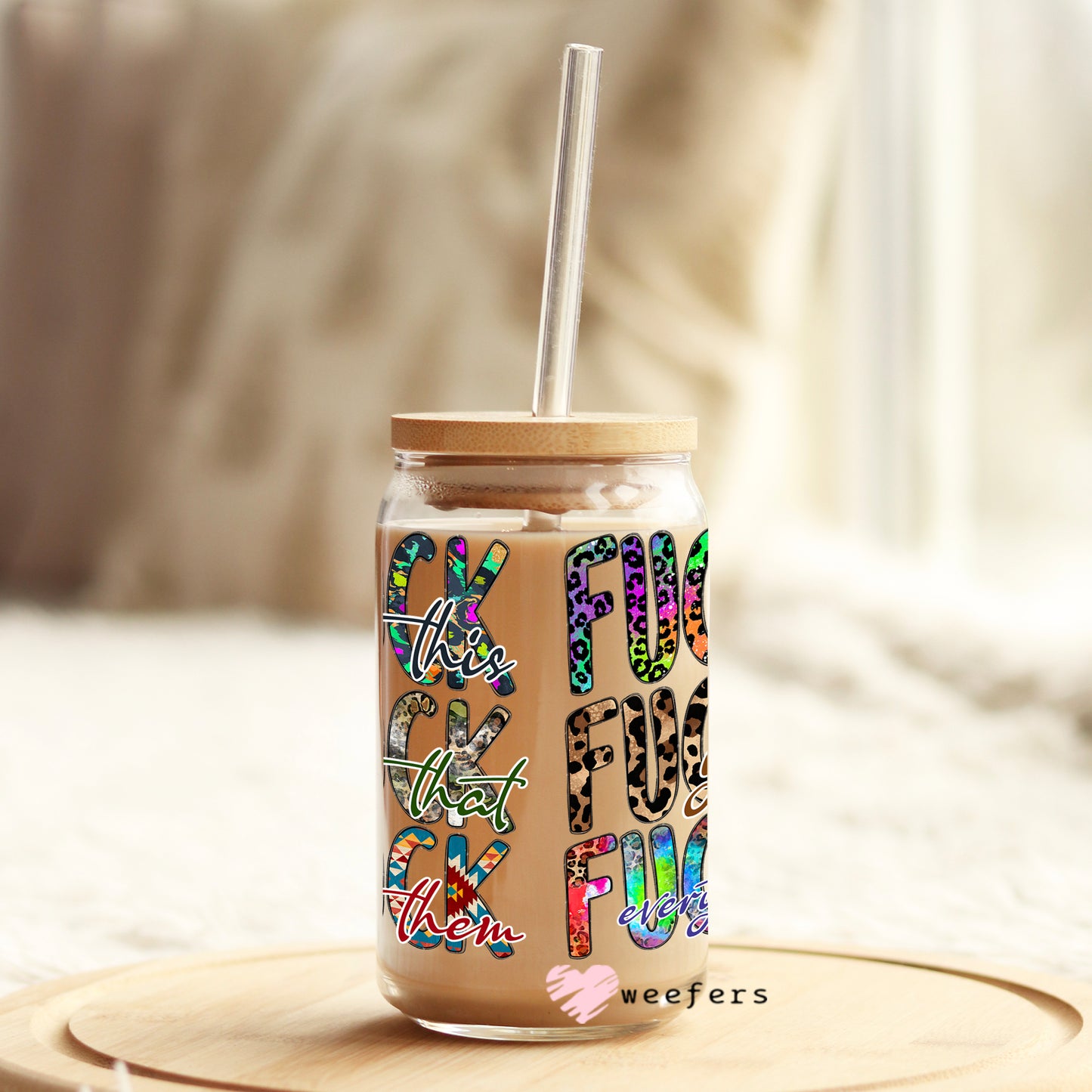 F This F That F Everything 16oz Libbey Glass Can UV DTF or Sublimation Wrap - Decal Weefers