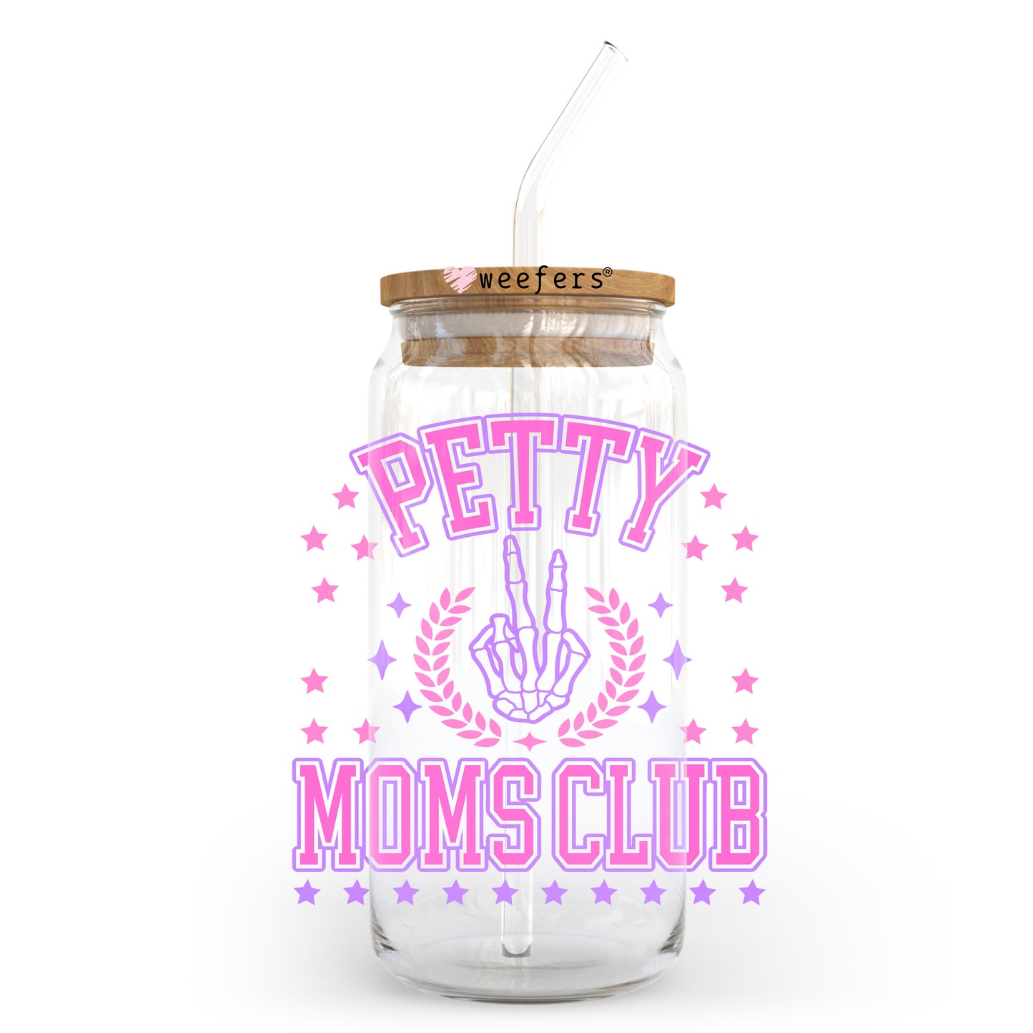 Petty Moms Club 20oz Libbey Glass Can UV DTF or Sublimation Wrap - Decal Transfer Weefers