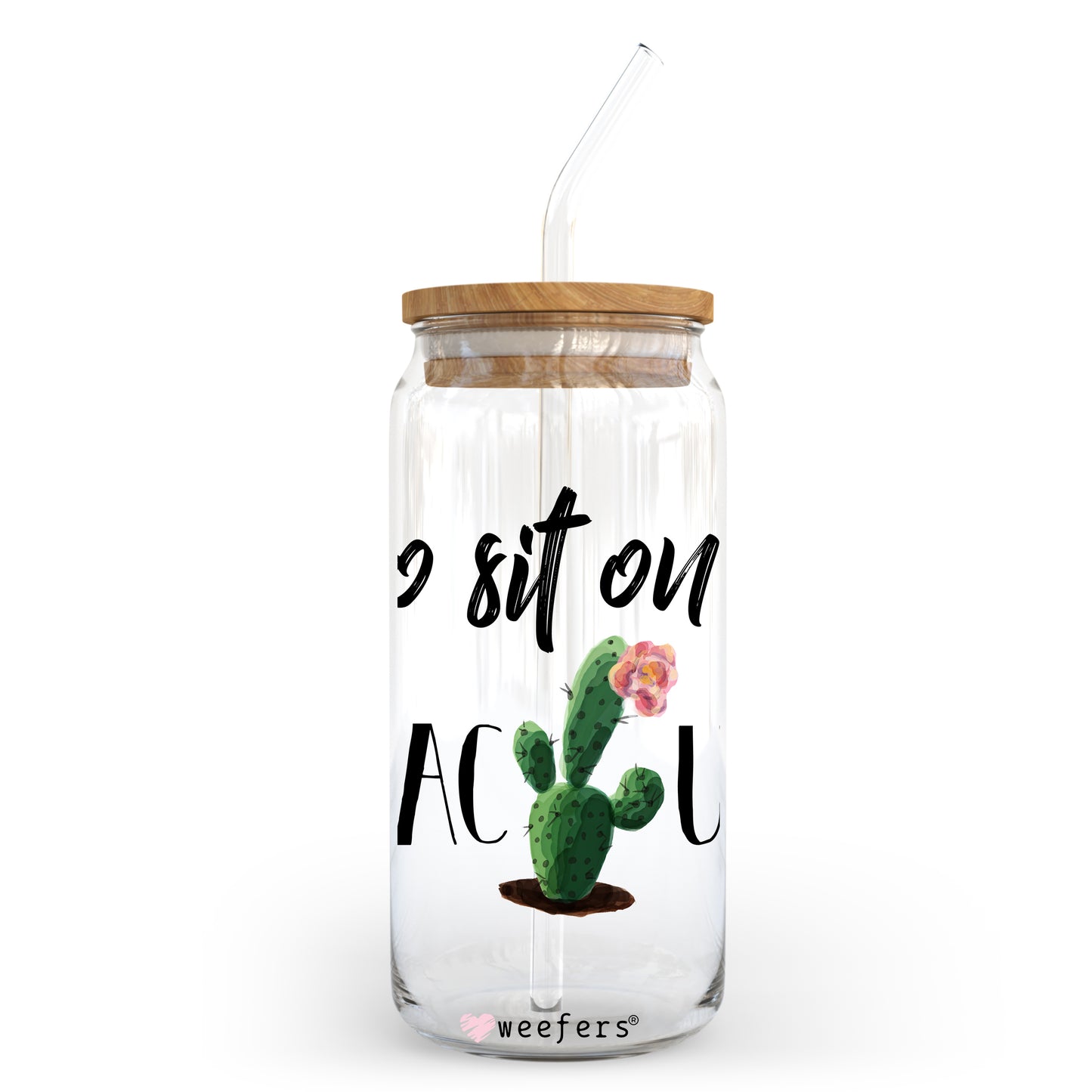 Go Sit on a Cactus 20oz Libbey Glass Can, 34oz Hip Sip, 40oz Tumbler UV DTF or Sublimation Decal Transfer Weefers