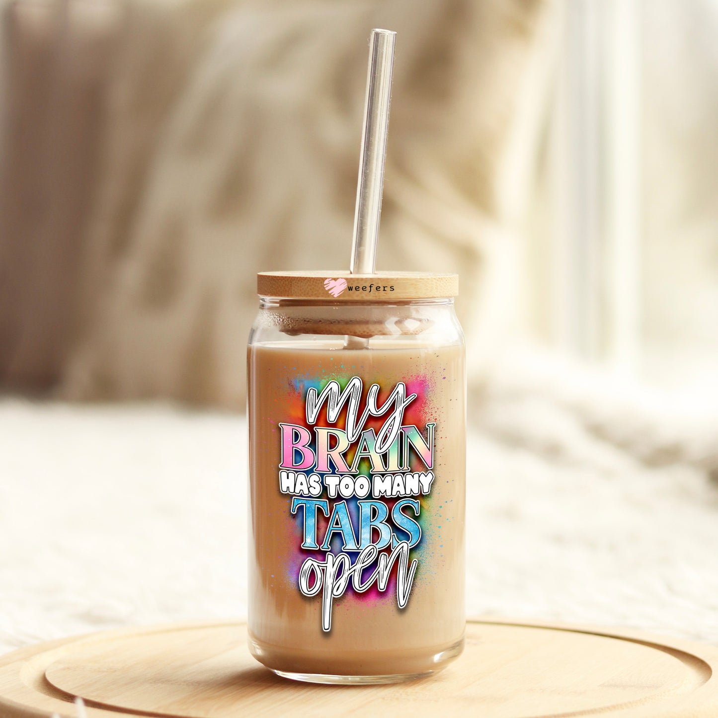My Brain has so Many Tabs Open 16oz Libbey Glass Can UV DTF or Sublimation Cup Wrap - Decal Transfer Weefers