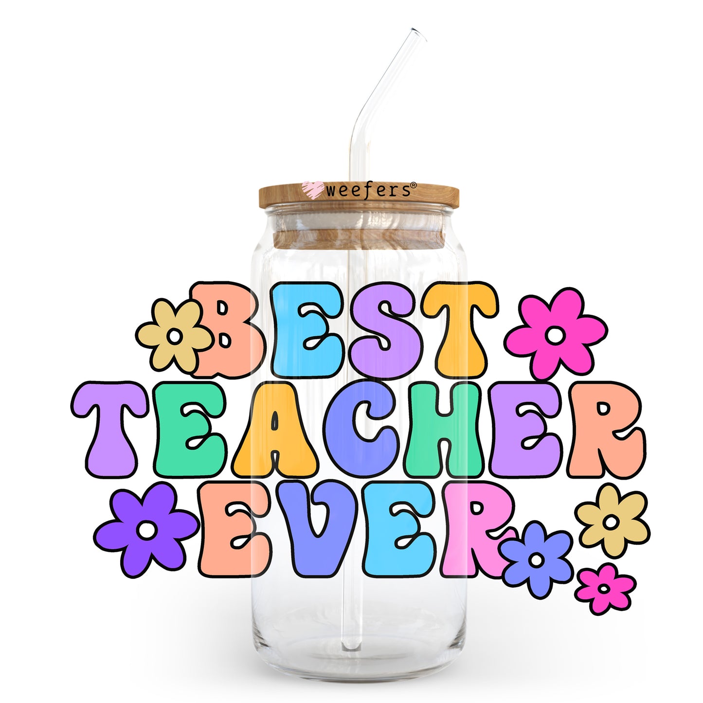 Best Teacher Ever 20oz Libbey Glass Can UV DTF or Sublimation Wrap - Decal Transfer Weefers