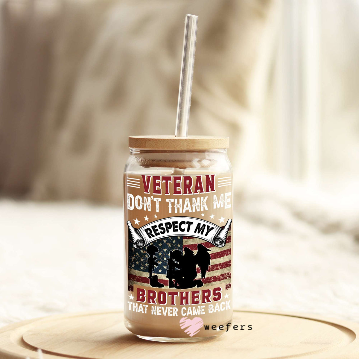 Veteran Respect Brothers That Don't Come Back 16oz Libbey Glass Can UV DTF or Sublimation Wrap - Decal Weefers