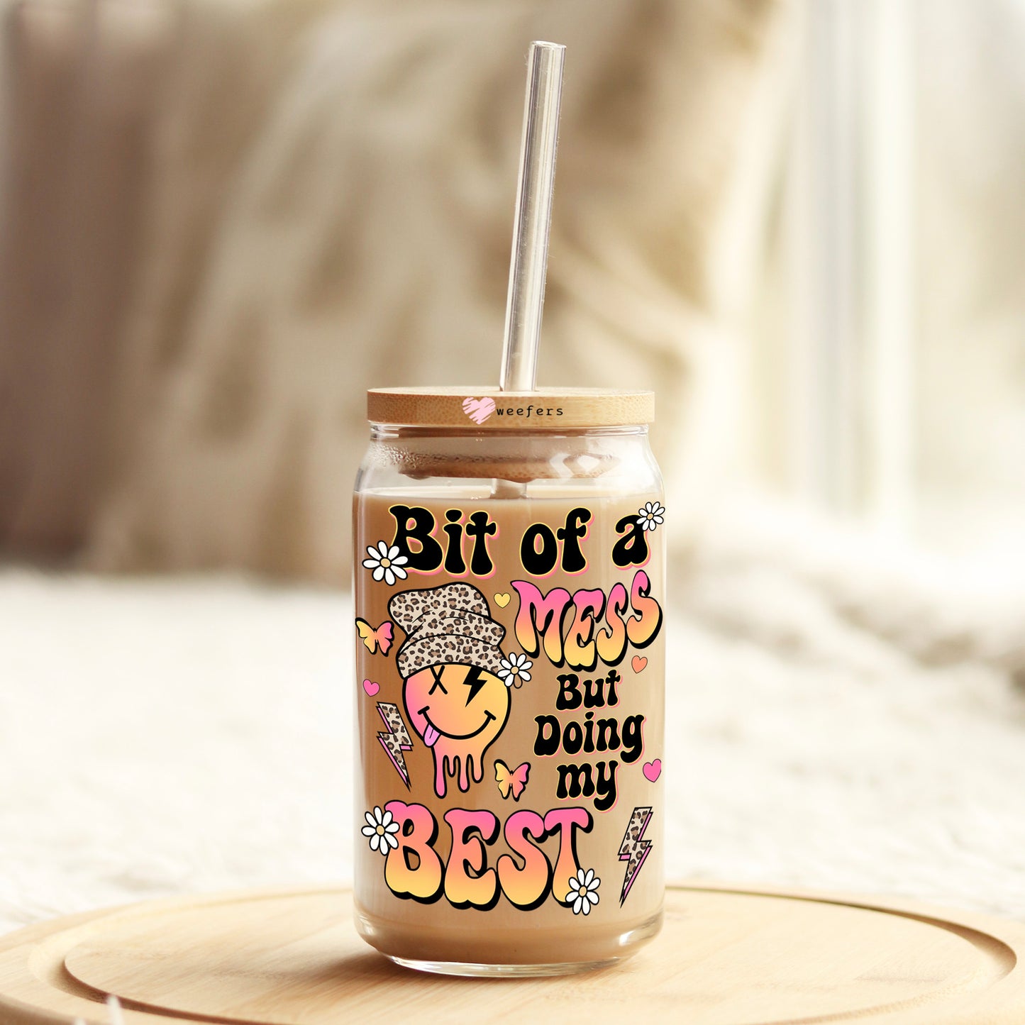 Bit of a Mess But Doing My Best Orange 16oz Libbey Glass Can UV DTF or Sublimation Cup Wrap - Decal Transfer Weefers