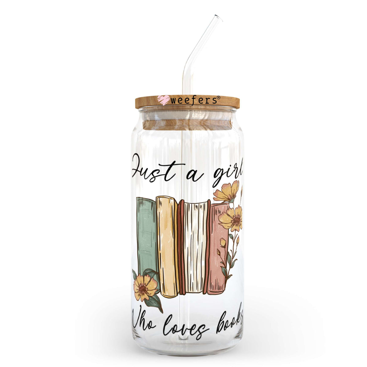 Just a Girl who Loves Books 20oz Libbey Glass Can, 34oz Hip Sip, 40oz Tumbler UV DTF or Sublimation Decal Transfer Weefers