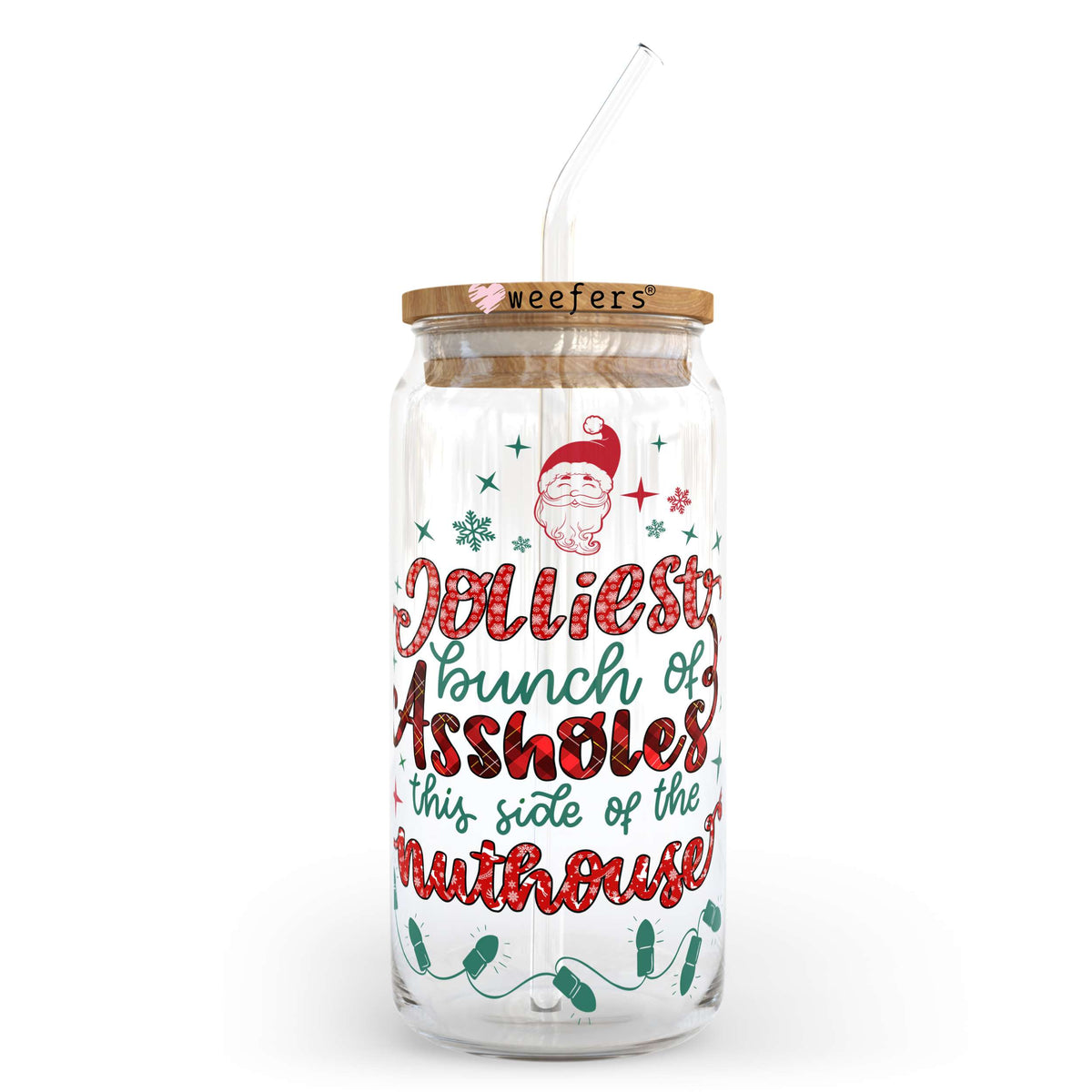 Jolliest bunch of as*holes this side of the Nuthouse Christmas 20oz Libbey UV DTF Decal Weefers