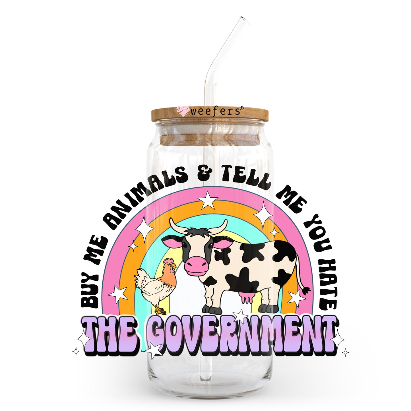 Buy Me Animals and Tell Me You Hate the Government 20oz Libbey Glass Can UV DTF or Sublimation Wrap - Decal Transfer Weefers