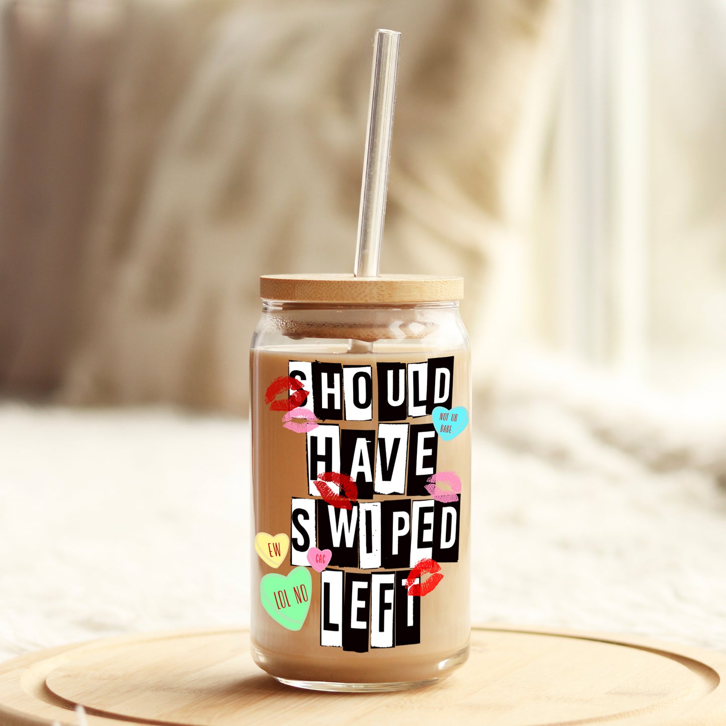 Should have Swiped Right 16oz Libbey Glass Can UV DTF or Sublimation Cup Wrap - Decal Transfer Weefers