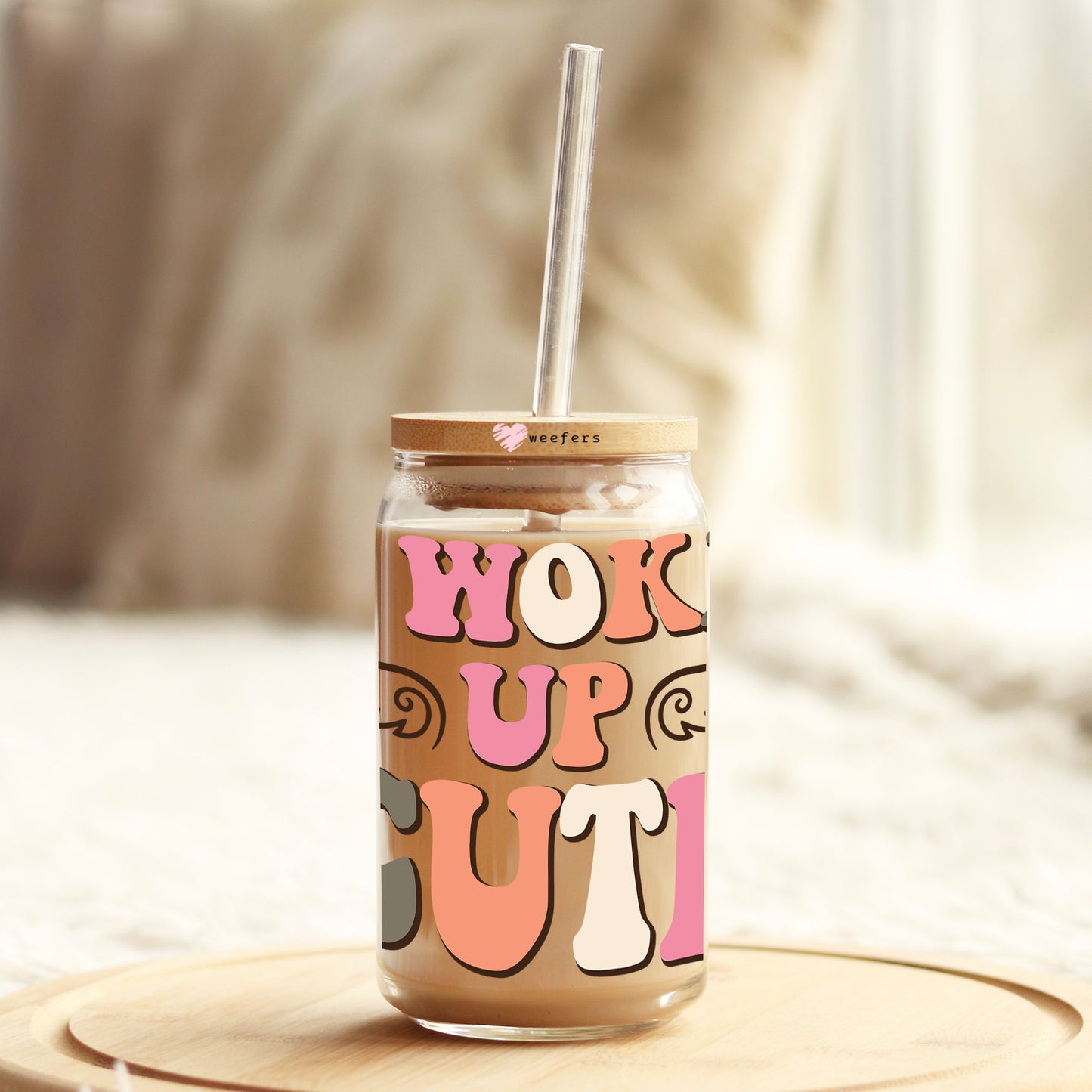 I Woke Up Cute 16oz Libbey Glass Can UV DTF or Sublimation Cup Wrap - Decal Weefers