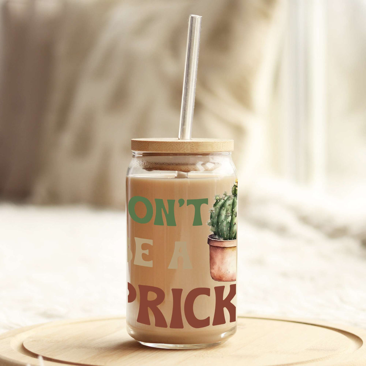 Don't Be A Prick 16oz Libbey Glass Can UV DTF or Sublimation Wrap - Decal Weefers