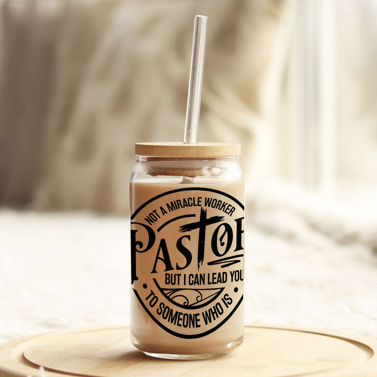 Pastor Not a Miracle Worker but can lead you to One 16oz Libbey Glass Can UV DTF or Sublimation Wrap - Decal Weefers