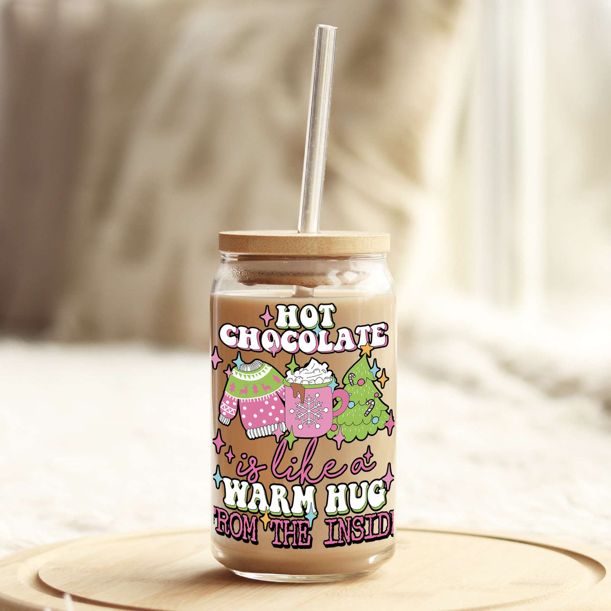 Hot Chocolate is like a warm hug 16oz Libbey Glass Can UV DTF or Sublimation Cup Wrap - Decal Transfer Weefers