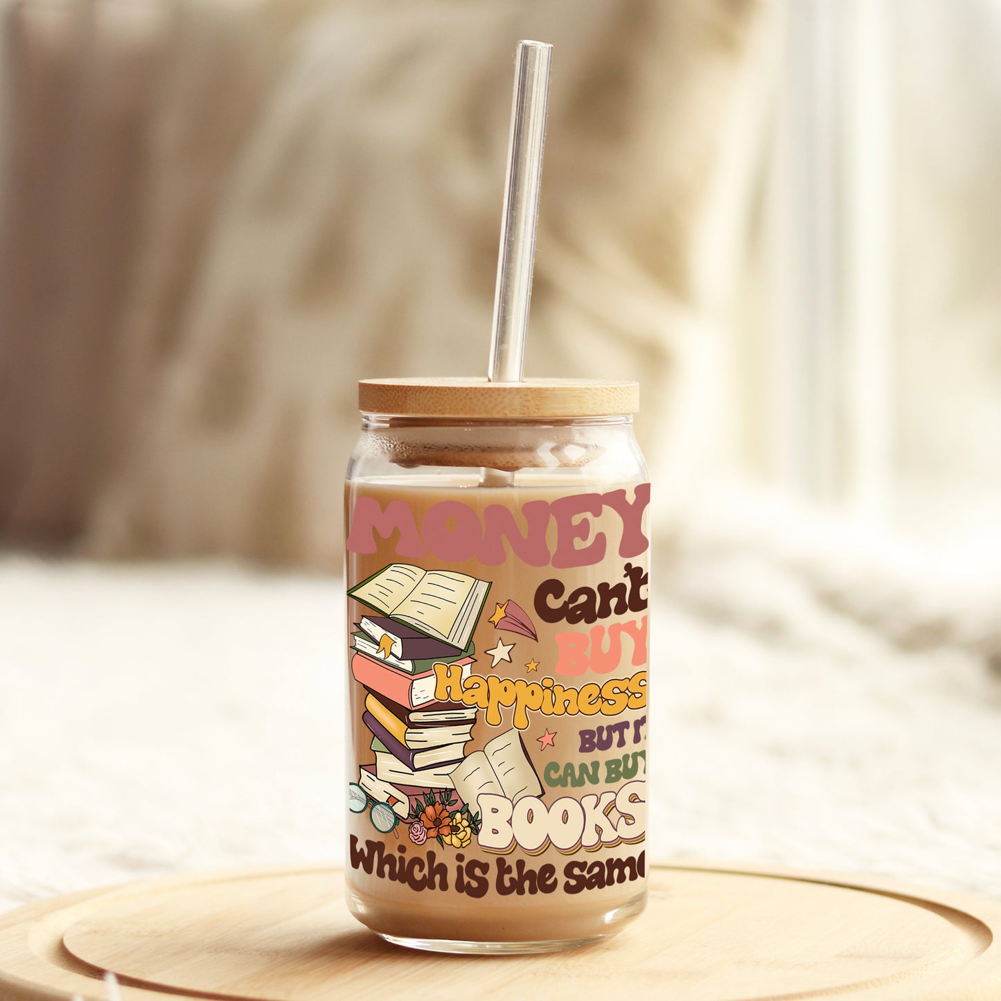 Money Can't Buy Happiness but it Can Buy Books 16oz Libbey Glass Can UV DTF or Sublimation Cup Wrap - Decal Transfer Weefers