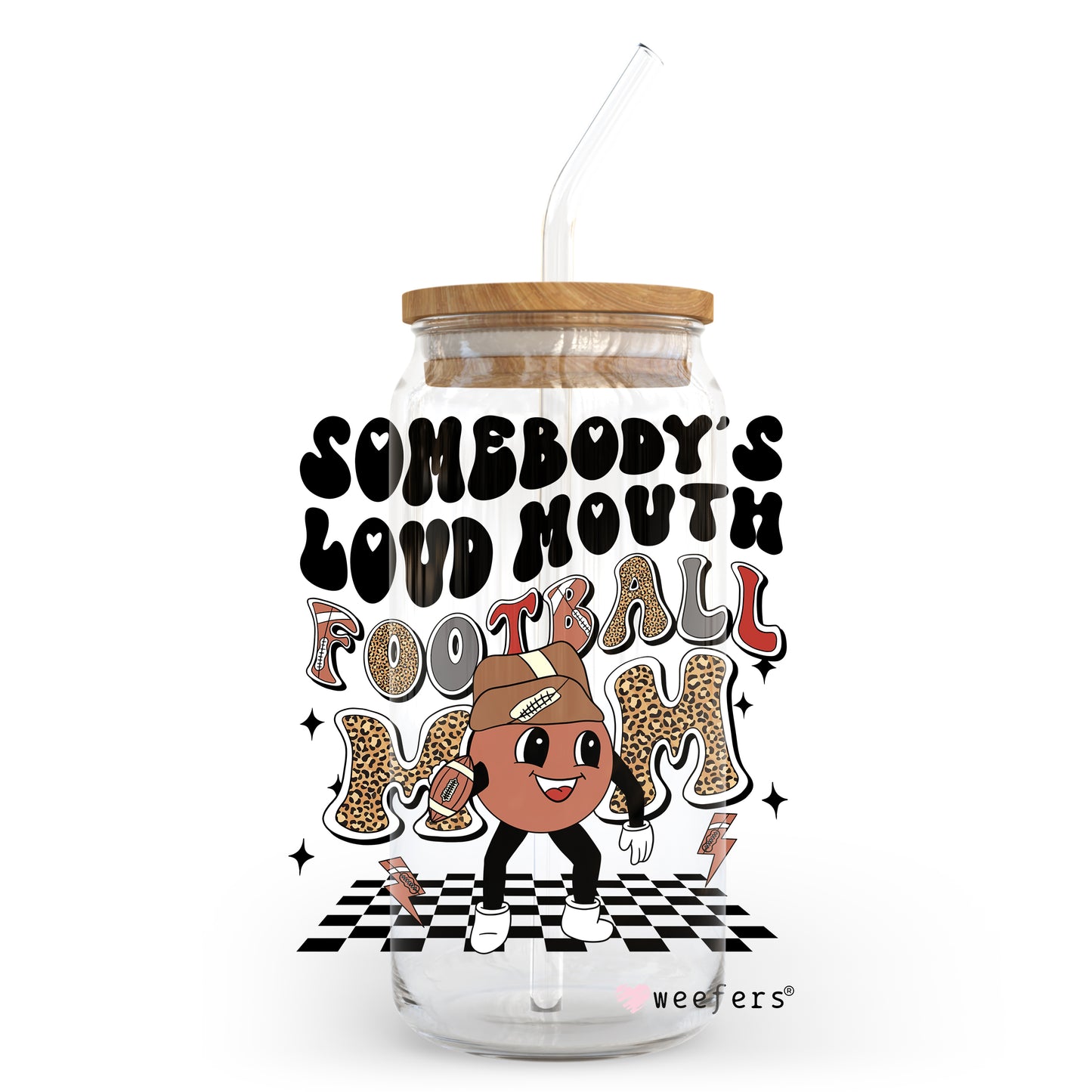 Somebody's Loud Mouth Football Mom 20oz Libbey Glass Can, 34oz Hip Sip, 40oz Tumbler UV DTF or Sublimation Decal Transfer Weefers