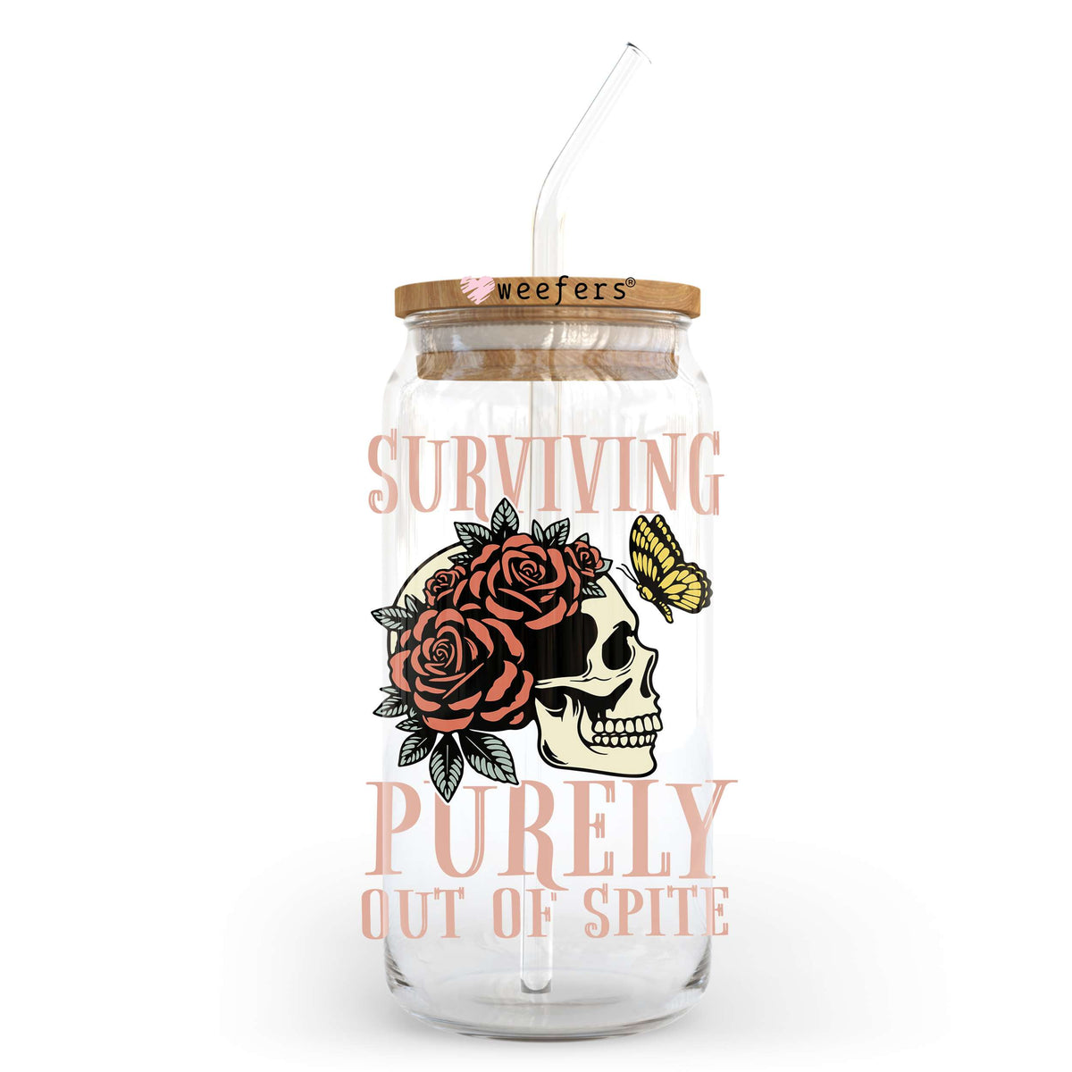 Surviving Purely Out of Spite 20oz Libbey Glass Can UV DTF or Sublimation Wrap - Decal Transfer Weefers
