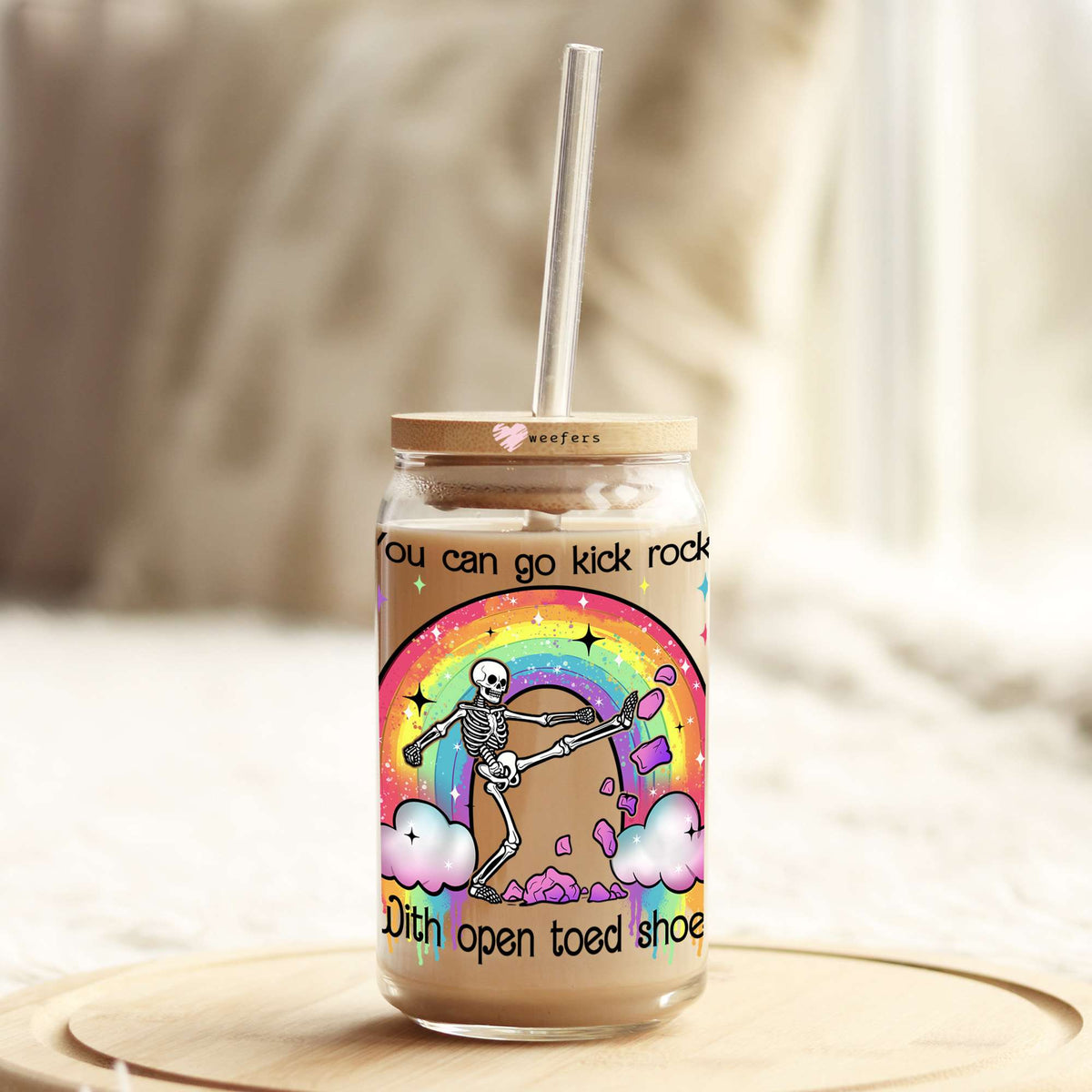 You Can Go Kick Rocks With Open Toed Shoes 16oz Libbey Glass Can UV DTF or Sublimation Wrap - Decal Weefers