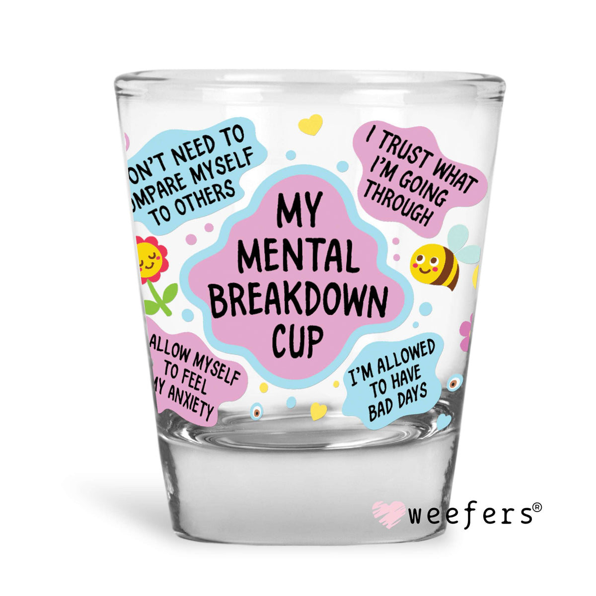 My Mental Breakdown Cup Shot Glass Short UV DTF or Sublimation Wrap - Decal Weefers