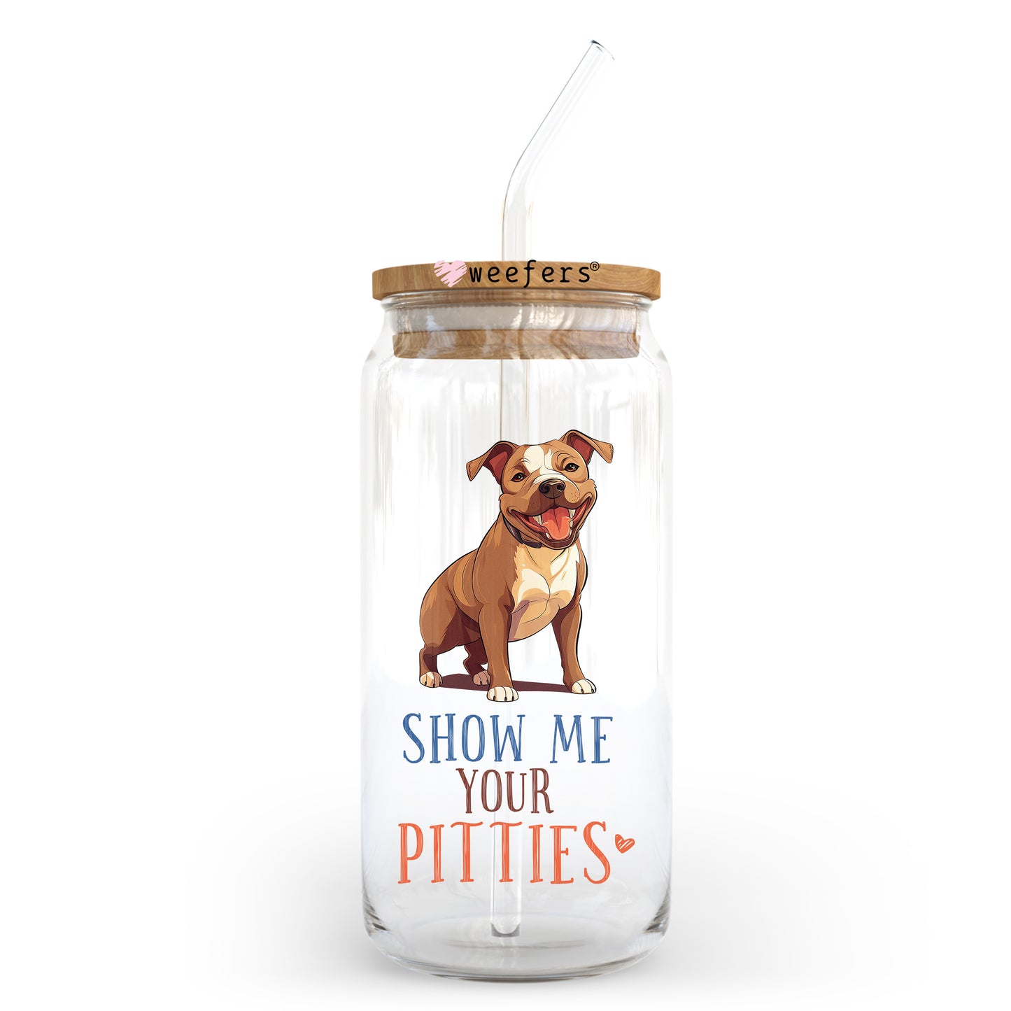 Show Me Your Pitties 20oz Libbey Glass Can UV DTF or Sublimation Wrap - Decal Transfer Weefers