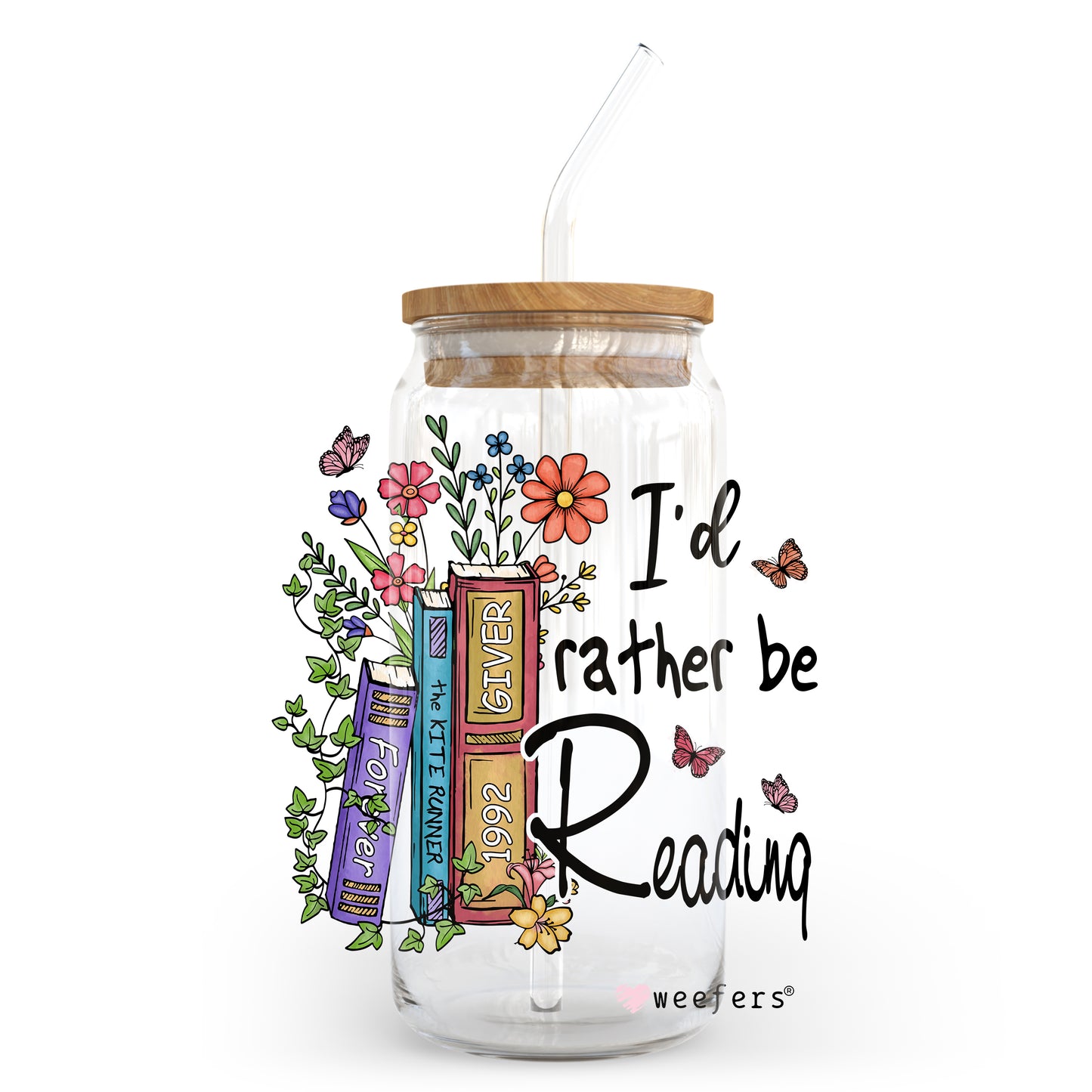 I'd Rather Be Reading 20oz Libbey Glass Can, 34oz Hip Sip, 40oz Tumbler UV DTF or Sublimation Decal Transfer Weefers