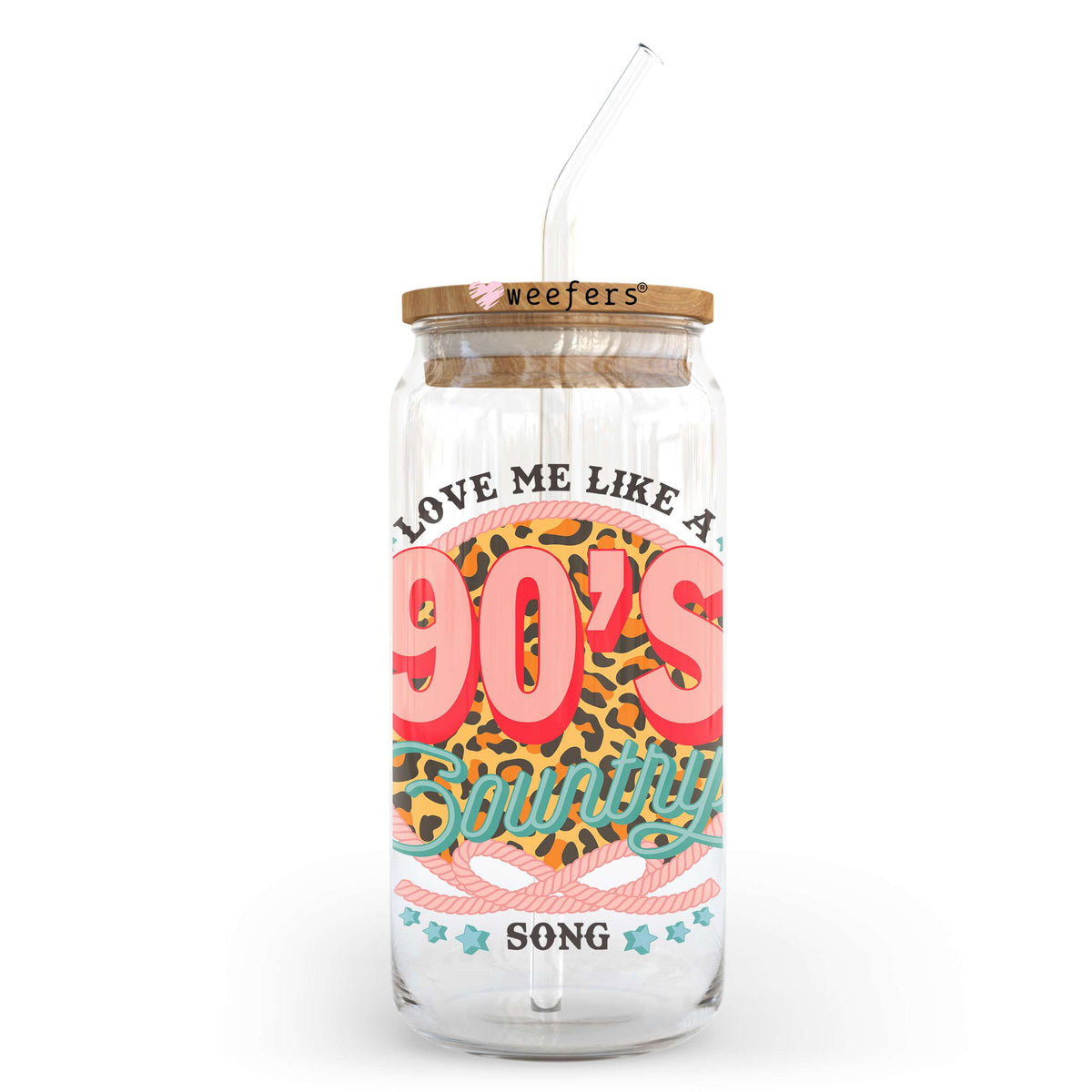 Love Me Like a 90's Country Song 20oz Libbey Glass Can UV DTF or Sublimation Wrap - Decal Transfer Weefers