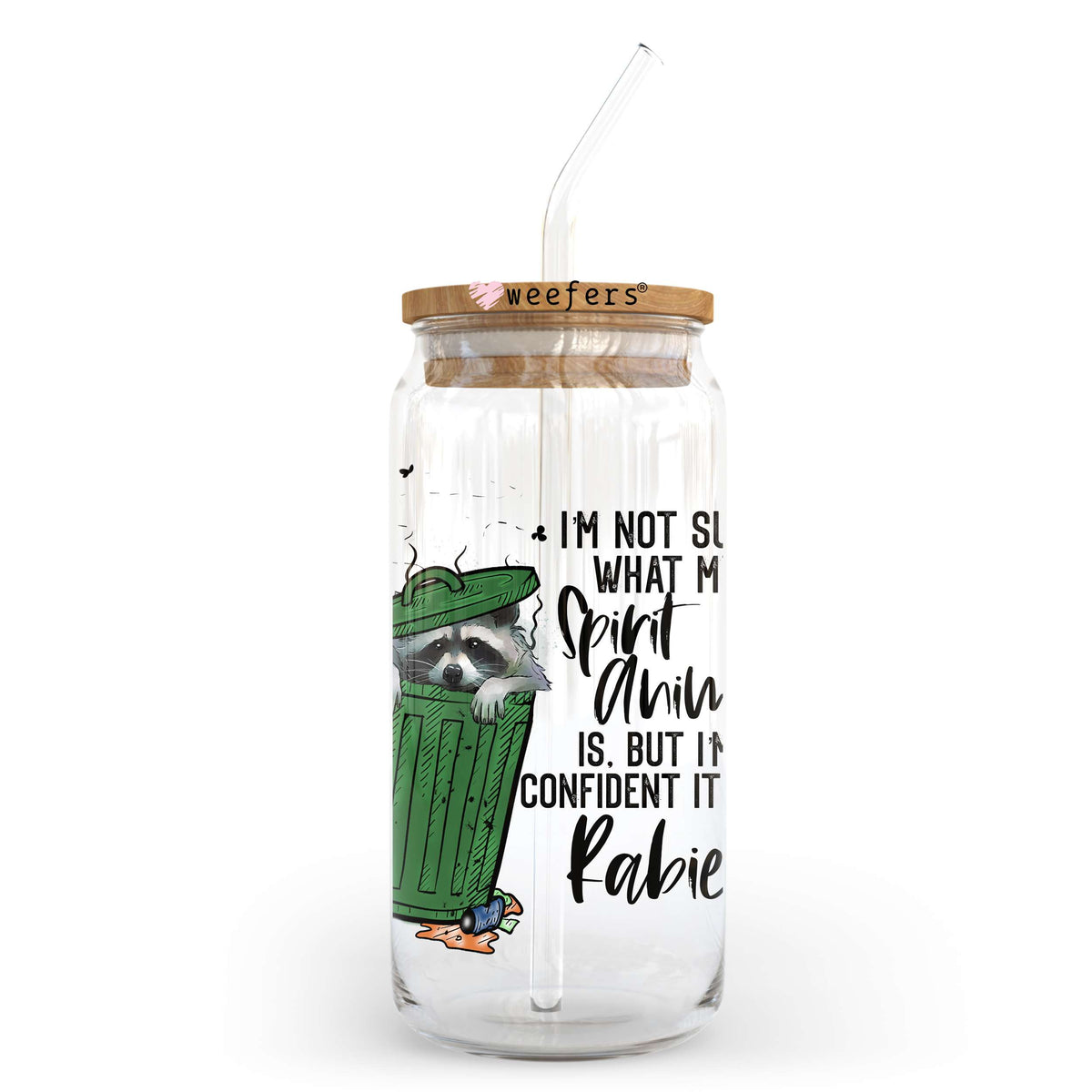 I'm Not Sure What My Spirit Animal is But I'm Confident it Has Rabies 20oz Libbey Glass Can UV DTF or Sublimation Wrap - Decal Transfer Weefers