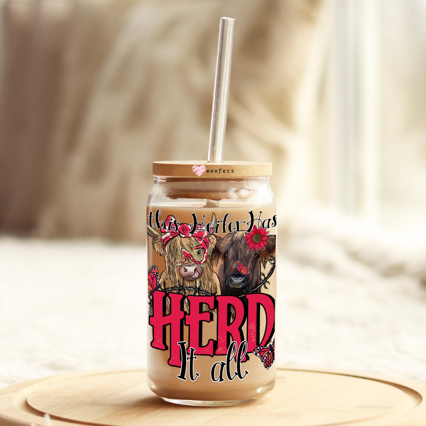 This Heifer has Heard it All 16oz Libbey Glass Can UV DTF or Sublimation Cup Wrap - Decal Transfer Weefers
