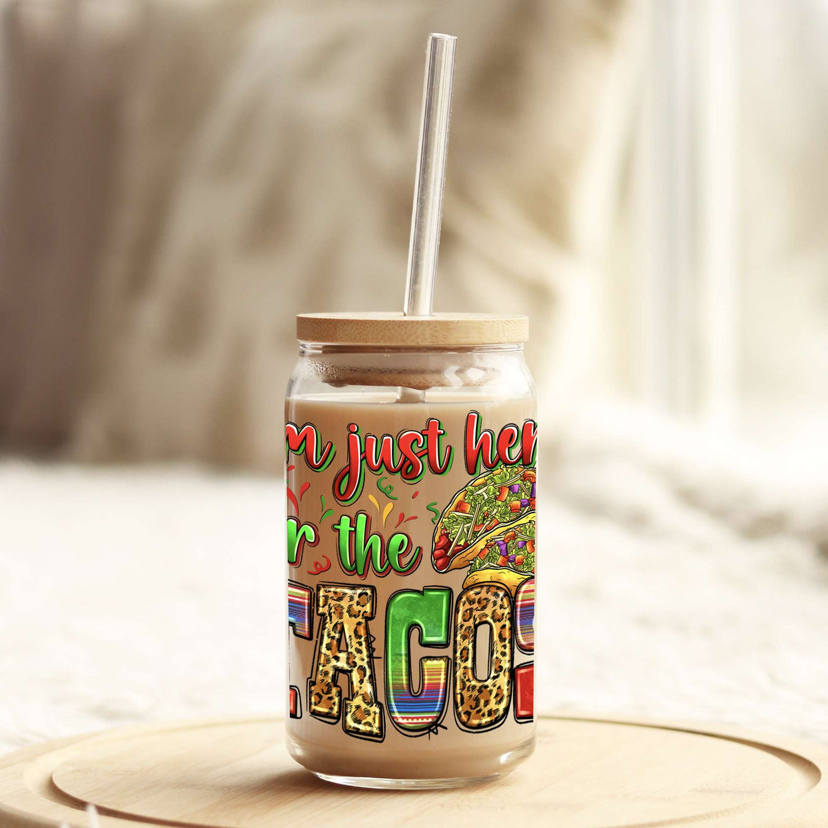 I'm Just Here for the Tacos 16oz Libbey Glass Can UV DTF or Sublimation Wrap - Decal Weefers