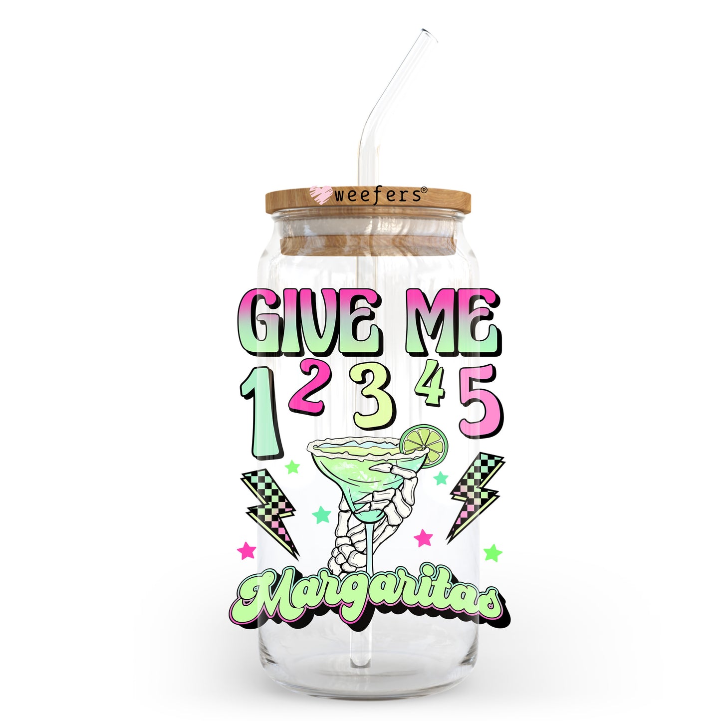 Give Me 12345 Margaritas 20oz Libbey Glass Can UV DTF or Sublimation Wrap - Decal Transfer Weefers