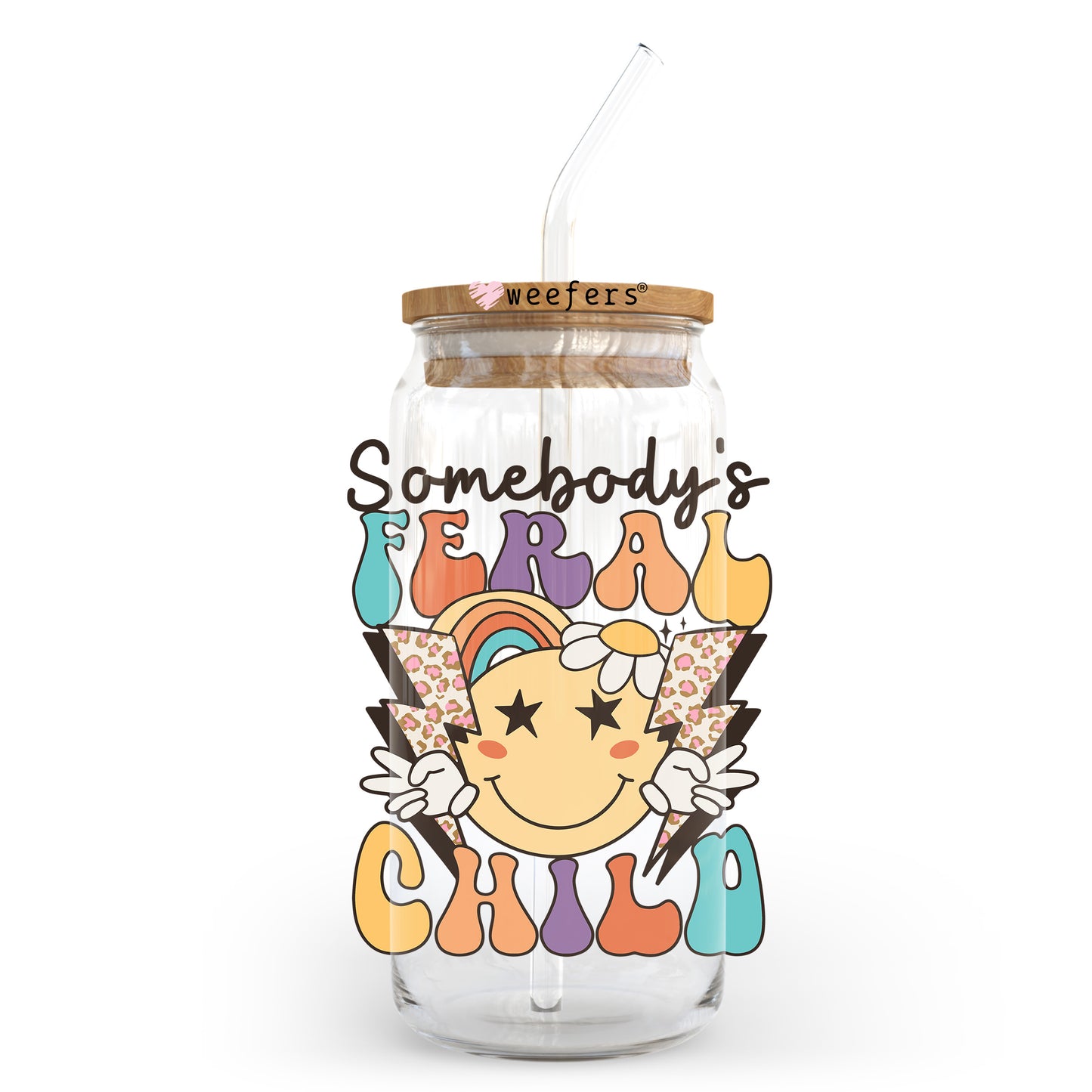 Somebody's Feral Child 20oz Libbey Glass Can UV DTF or Sublimation Wrap - Decal Transfer Weefers