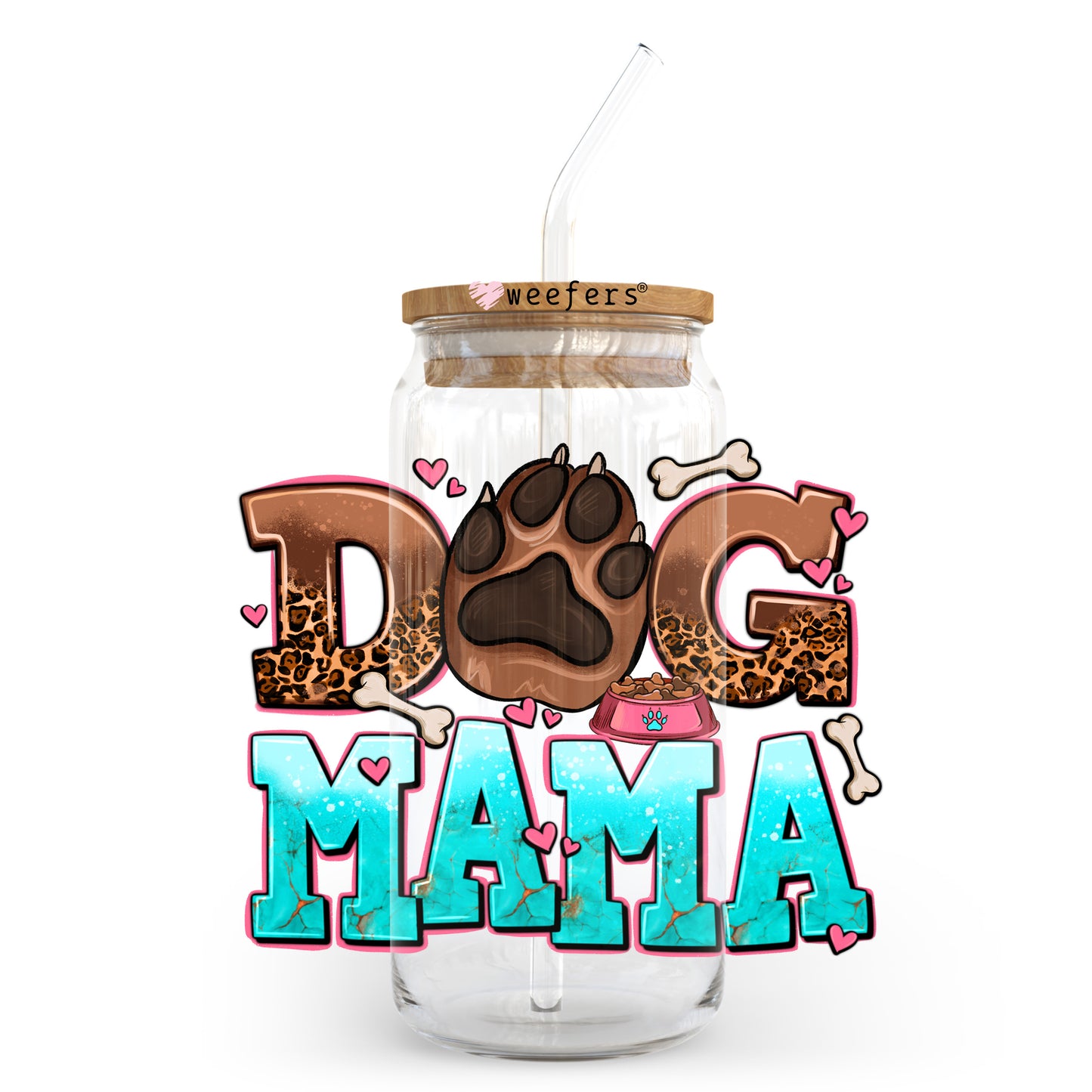 Dog Mama Teal 20oz Libbey Glass Can UV DTF or Sublimation Wrap - Decal Transfer Weefers