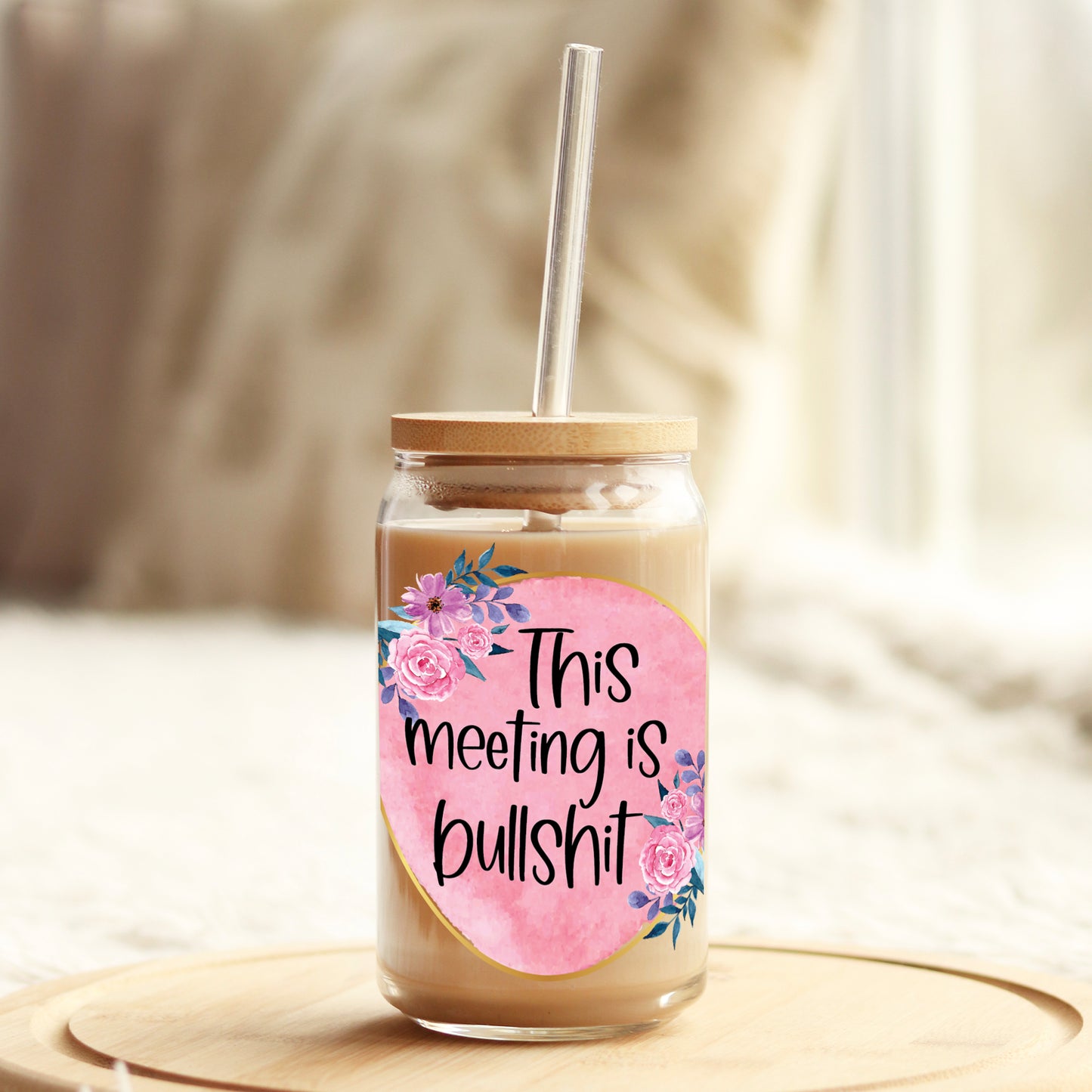 This Meeting is BullSh$t 16oz Libbey Glass Can UV DTF or Sublimation Wrap - Decal Weefers