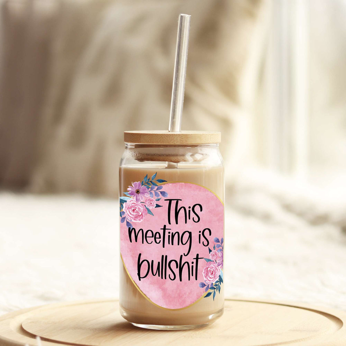 This Meeting is BullSh$t 16oz Libbey Glass Can UV DTF or Sublimation Wrap - Decal Weefers