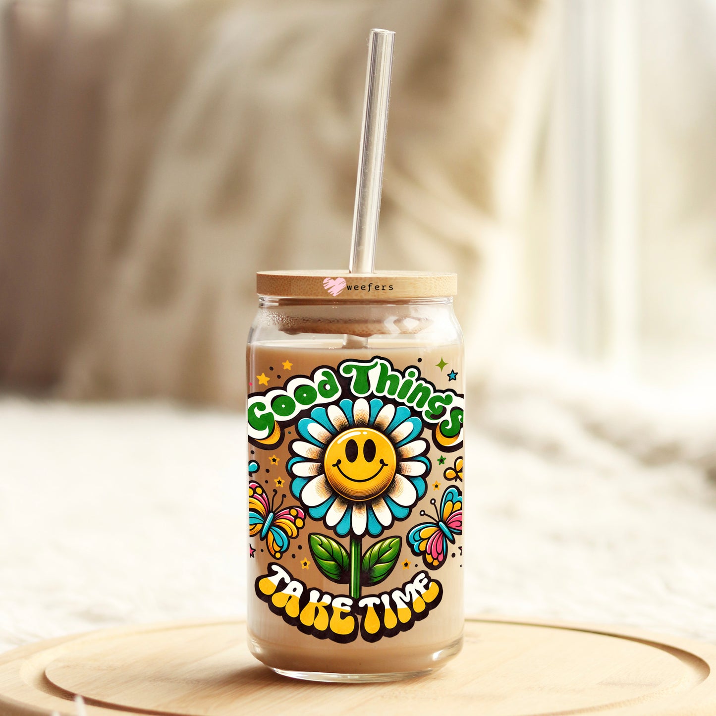 Good Things Take Time 16oz Libbey Glass Can UV DTF or Sublimation Cup Wrap - Decal Transfer Weefers