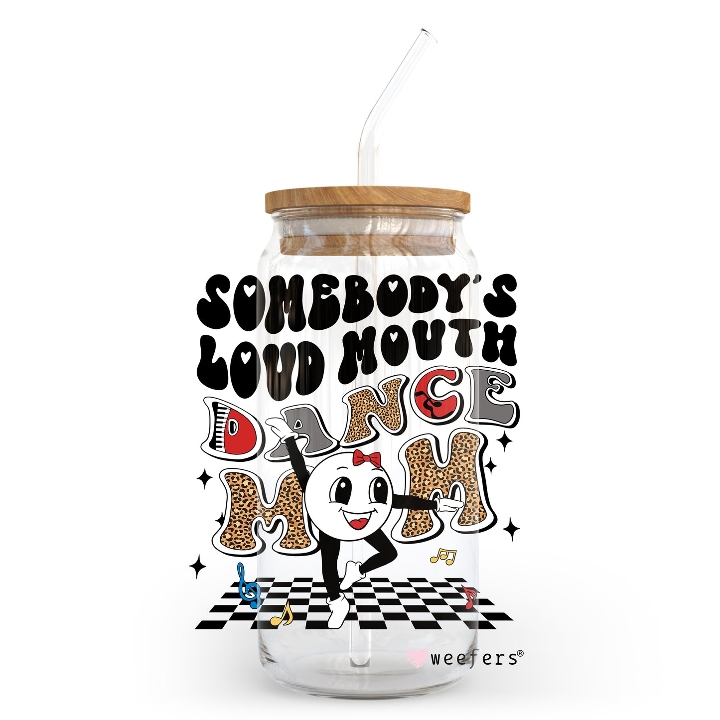 Somebody's Loud Mouth Dance Mom 20oz Libbey Glass Can, 34oz Hip Sip, 40oz Tumbler UV DTF or Sublimation Decal Transfer Weefers