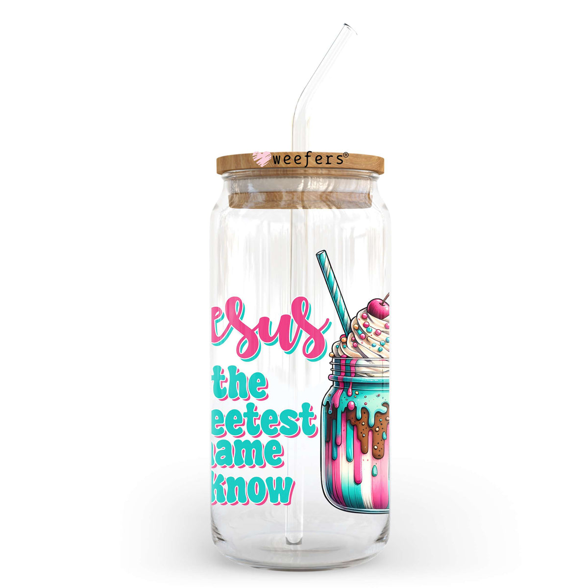 Jesus the Sweetest Name I Know 20oz Libbey Glass Can UV DTF or Sublimation Wrap - Decal Transfer Weefers