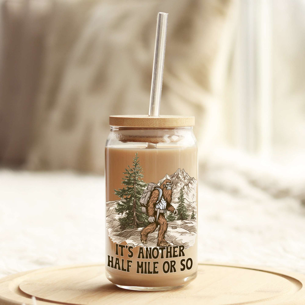 Funny Hiking It's another half mile or so 16oz Libbey Glass Can UV DTF or Sublimation Wrap - Decal Weefers