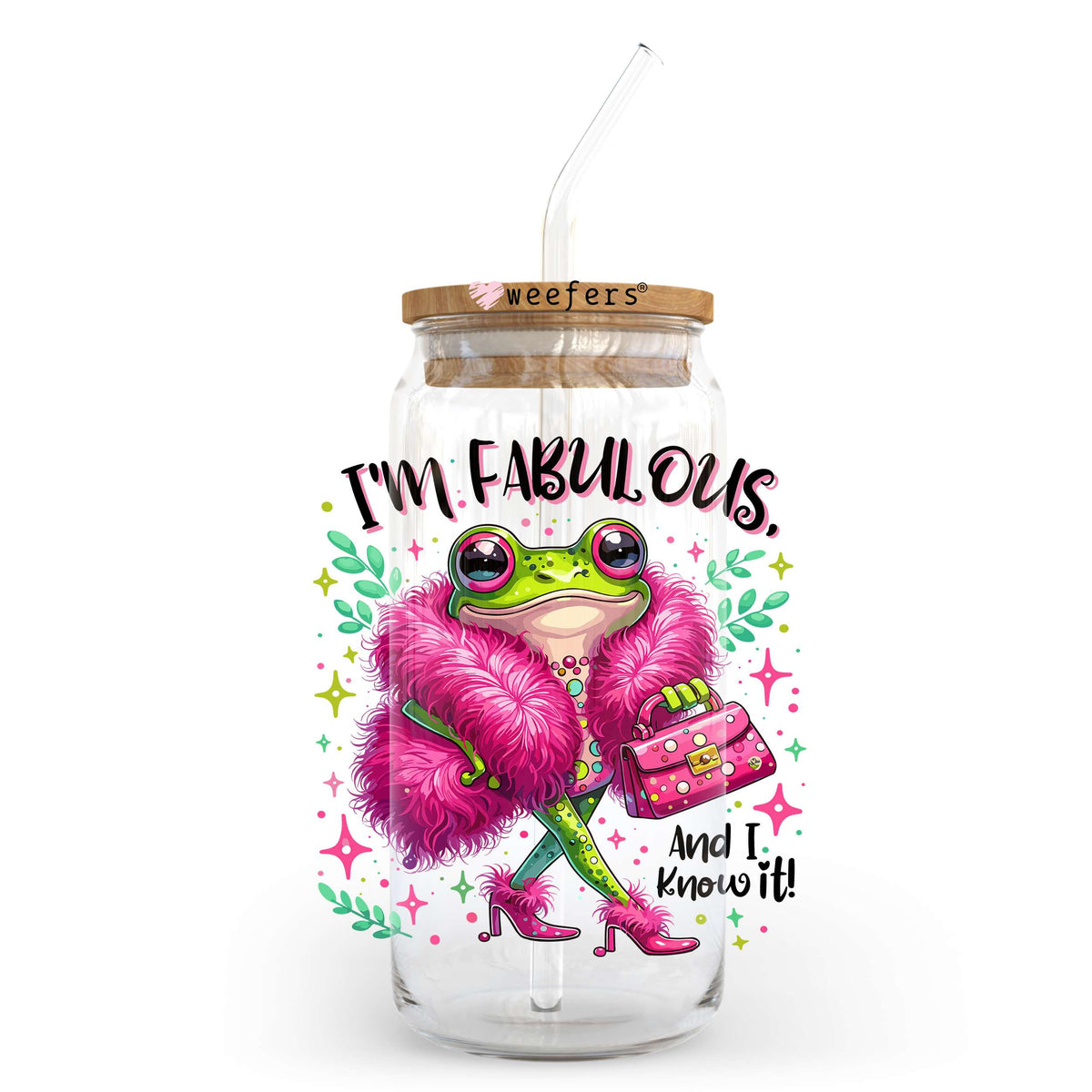 I'm Fabulous and I know it 20oz Libbey Glass Can UV DTF or Sublimation Wrap - Decal Transfer Weefers