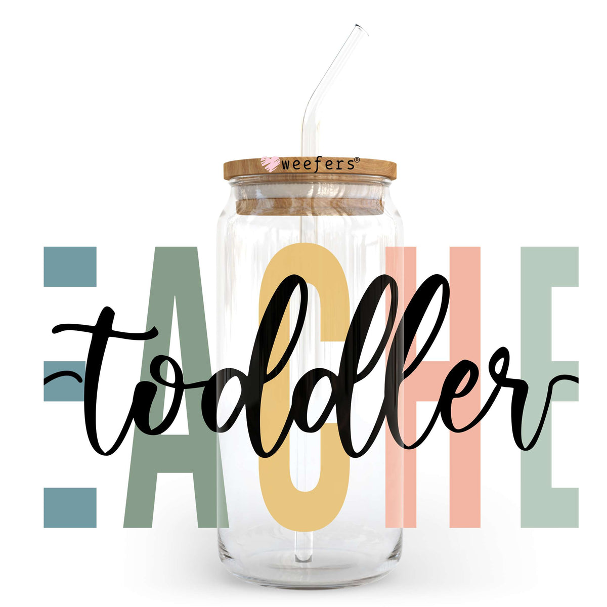Toddler Teacher 20oz Libbey Glass Can UV DTF or Sublimation Wrap - Decal Transfer Weefers