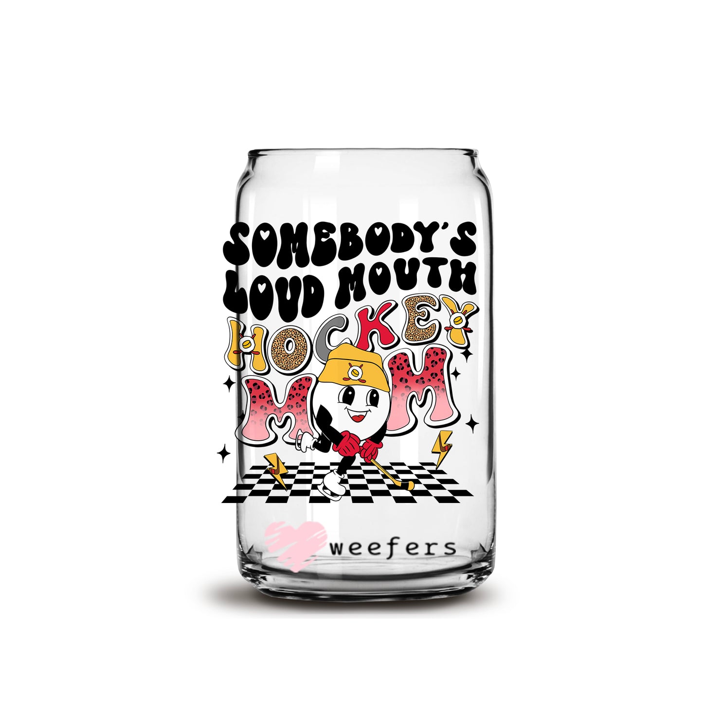 Somebody's Loud Mouth Hockey Mom Retro 16oz Libbey Glass Can UV DTF or Sublimation Wrap - Decal Weefers