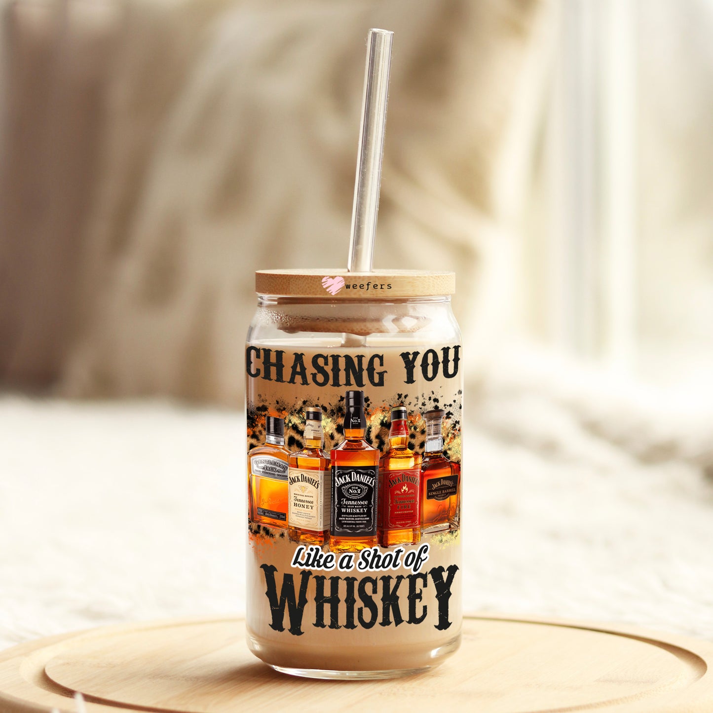 Chasing you like a Shot of Whiskey 16oz Libbey Glass Can UV DTF or Sublimation Cup Wrap - Decal Transfer Weefers