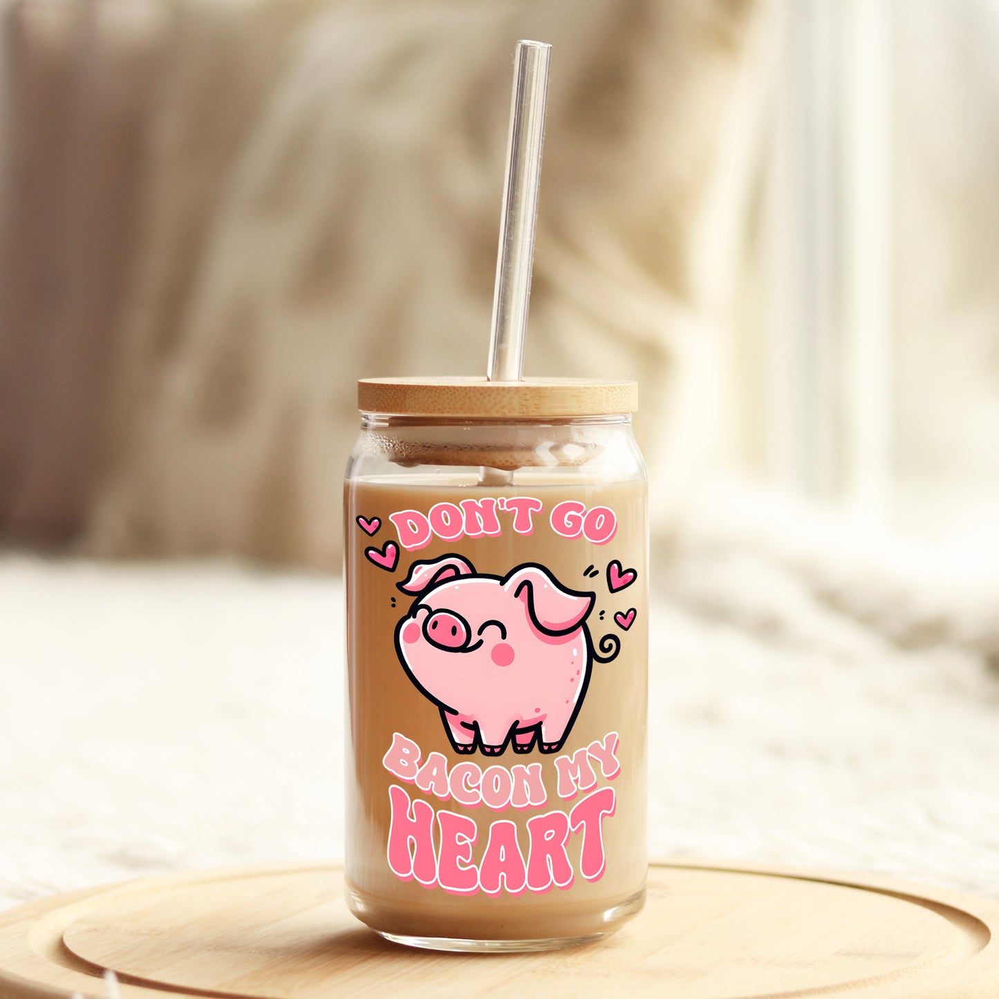 Don't Go Bacon My Heart Valentine's Day 16oz Libbey Glass Can UV DTF or Sublimation Cup Wrap - Decal Transfer Weefers