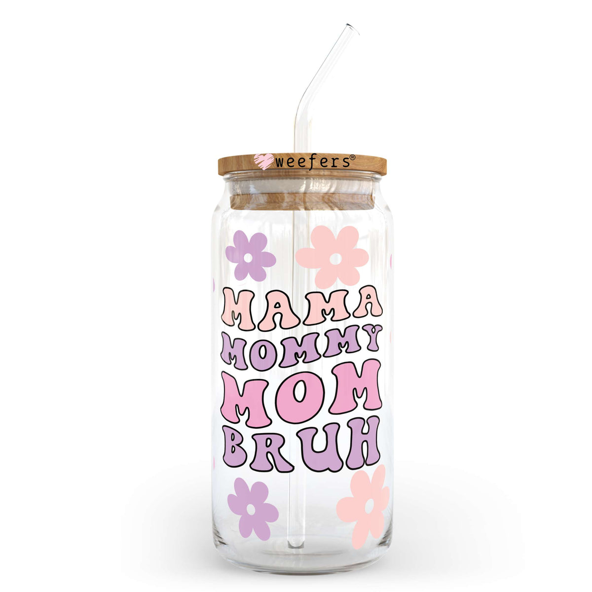 Mama Mommy Mom Bruh 20oz Libbey Glass Can, 34oz Hip Sip, 40oz Tumbler UV DTF or Sublimation Decal Transfer Weefers