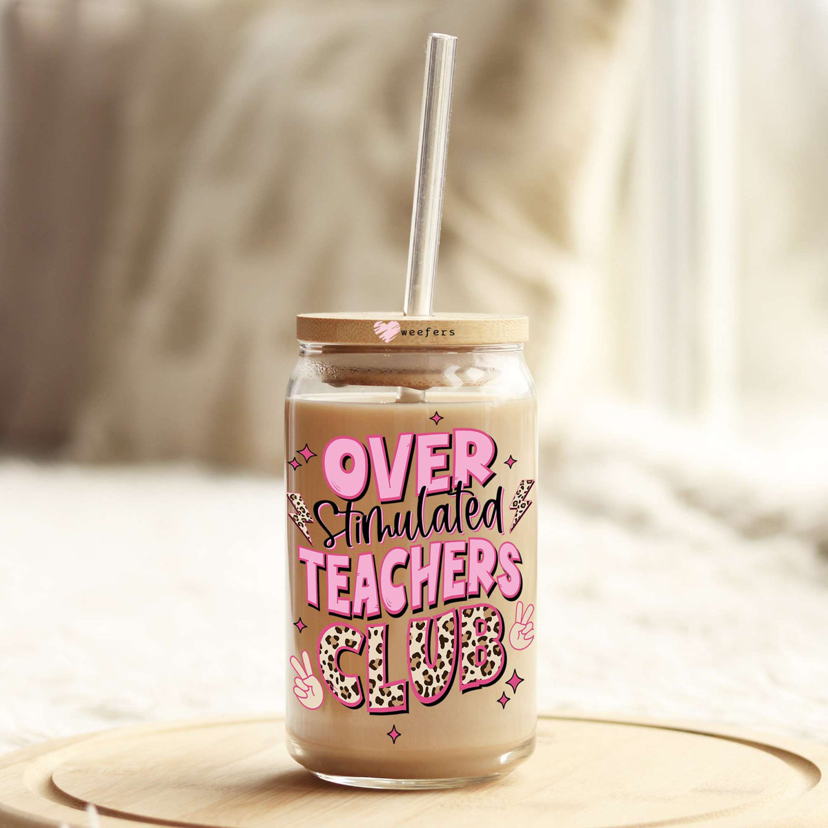 Over Stimulated Teachers Club 16oz Libbey Glass Can UV DTF or Sublimation Cup Wrap - Decal Transfer Weefers