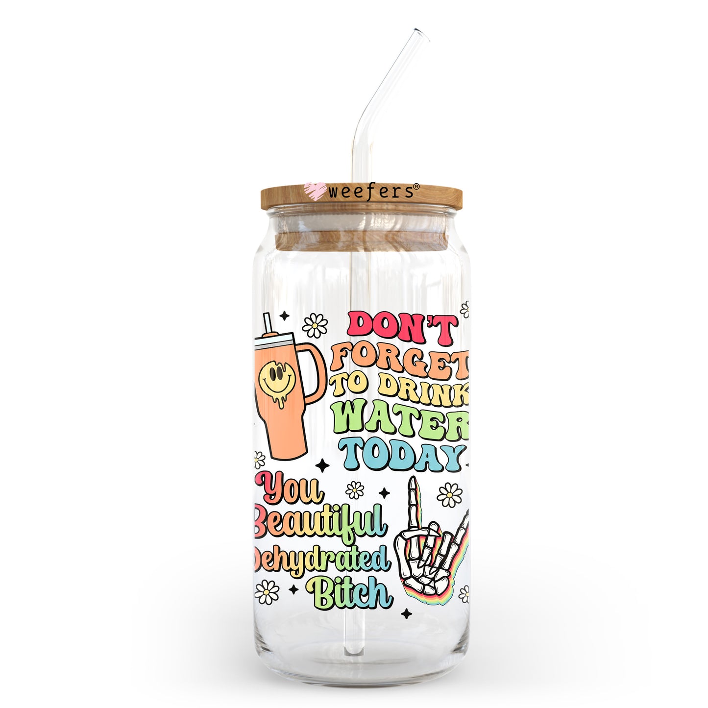 Don't Forget to Drink Your Water Today 20oz Libbey Glass Can UV DTF or Sublimation Wrap - Decal Transfer Weefers